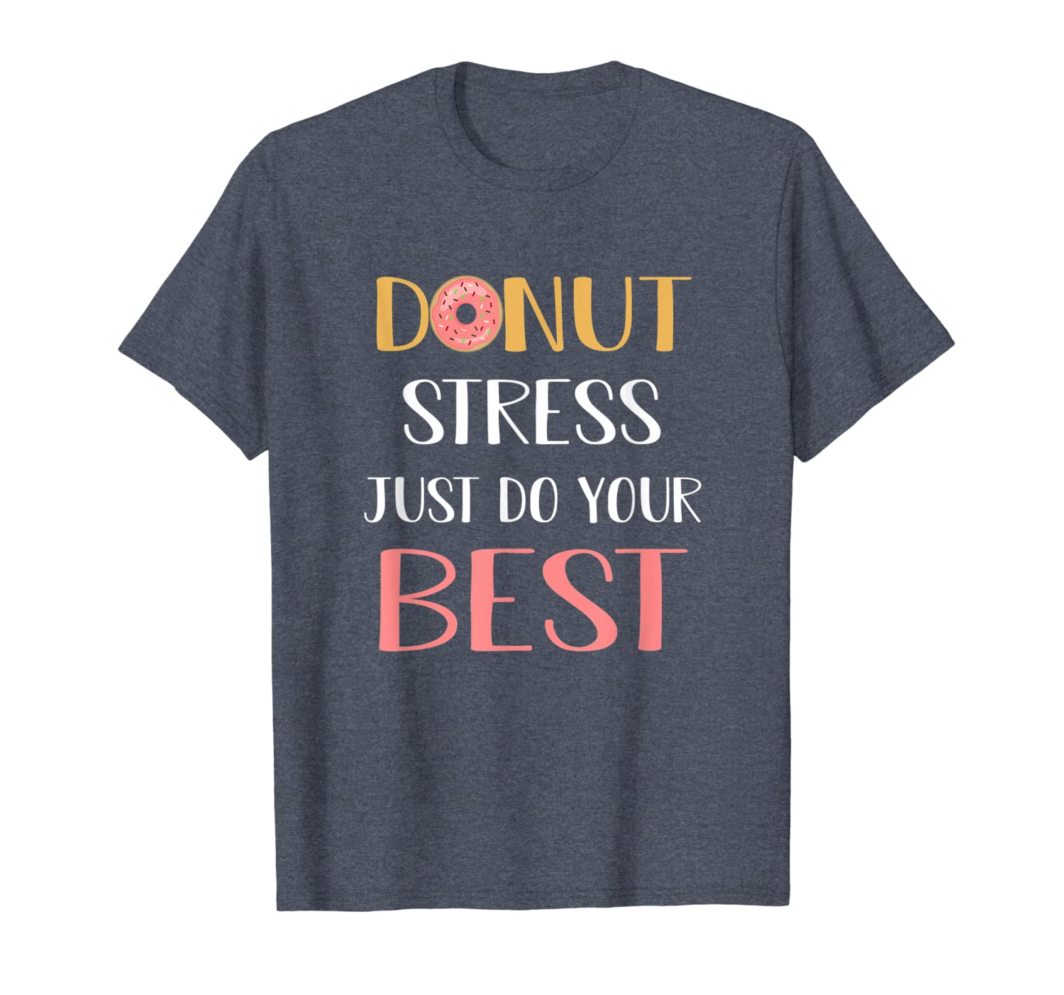 

donut stress just do your fun teacher shirt for testing, White;black