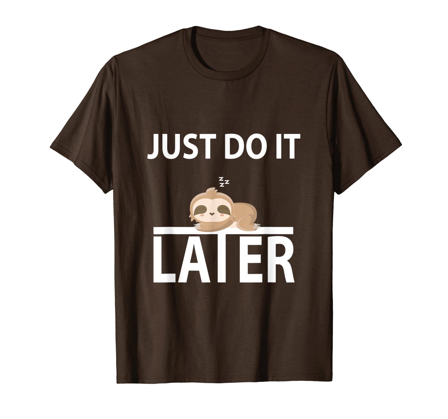 

do it later funny sleepy sloth for lazy sloth lover, White;black