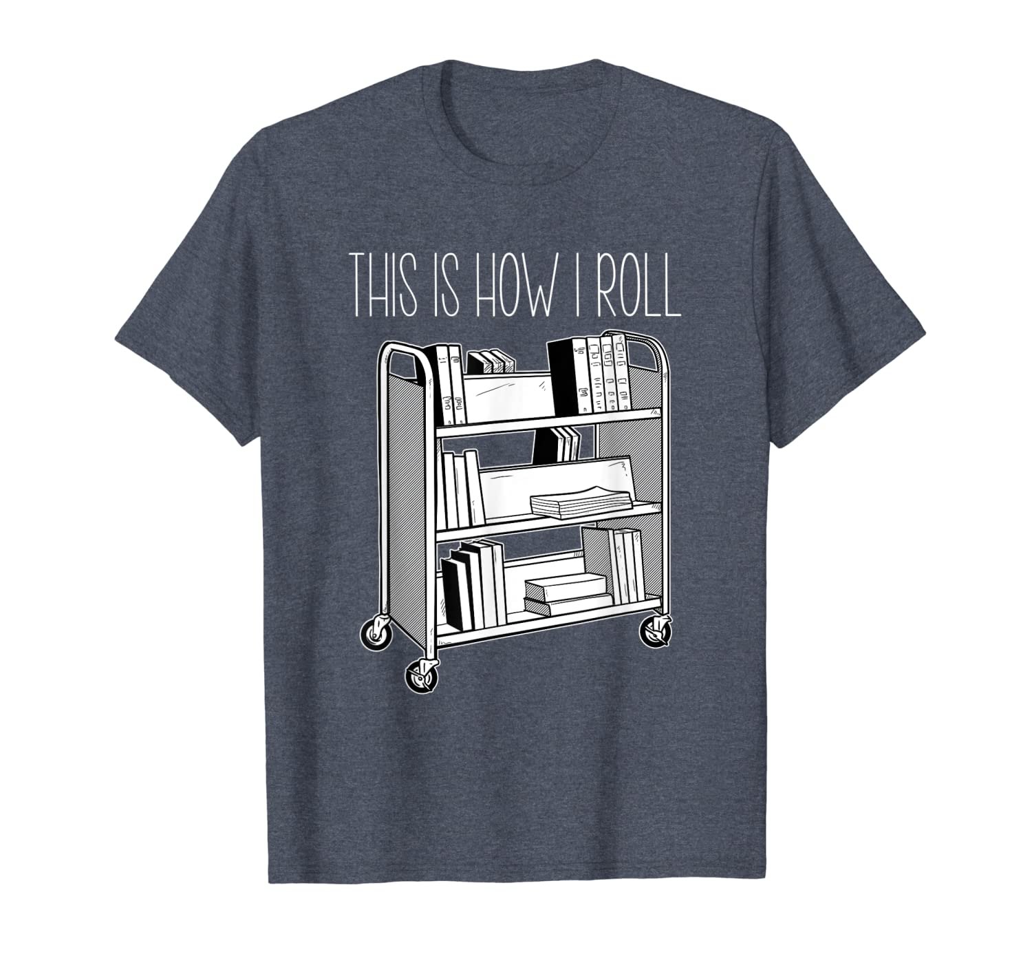

this is how i roll librarian shirt, White;black