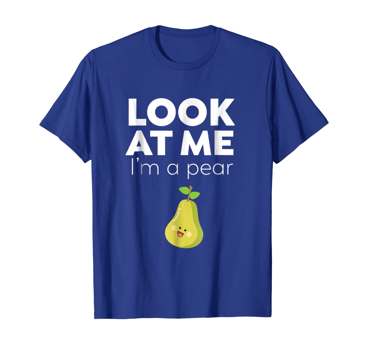

Look At Me I'm A Pear - Funny Fruit T-Shirt, White;black