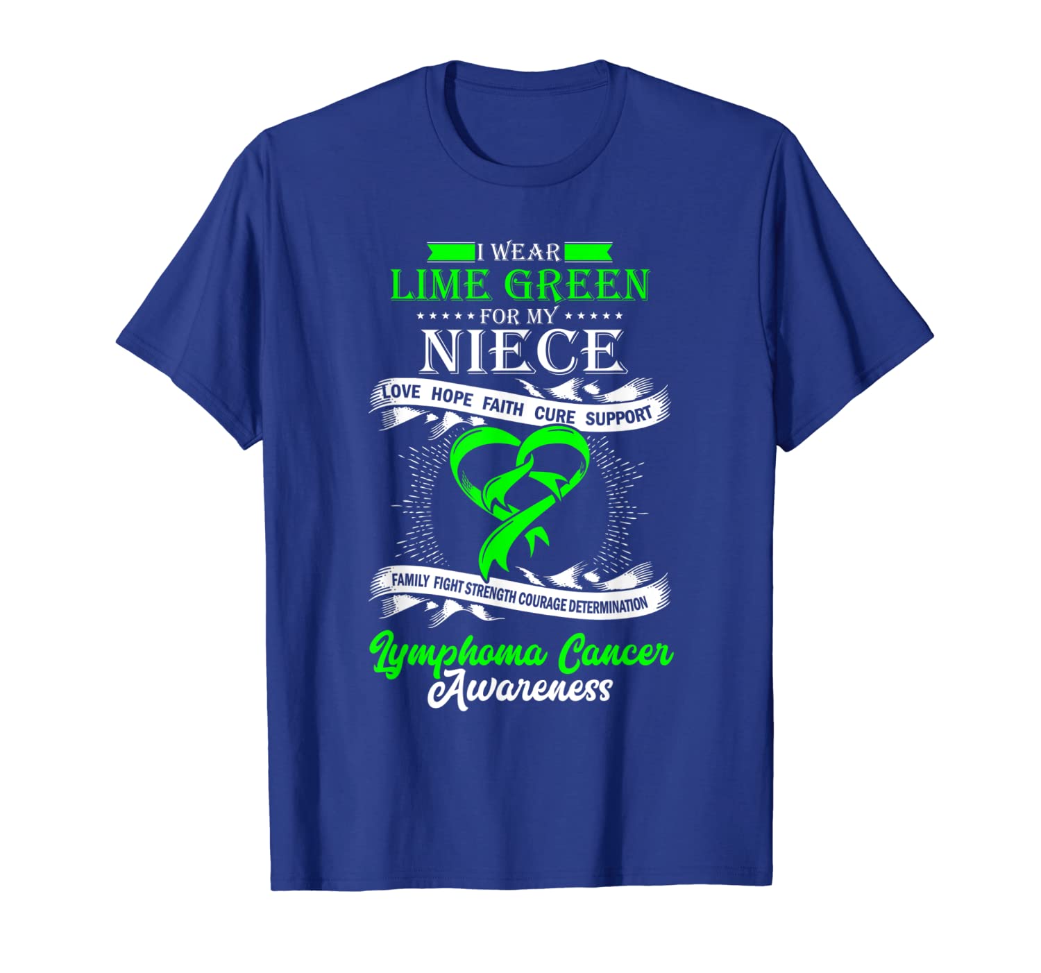 

I Wear Lime Green For My Niece Lymphoma Awareness Tshirt, White;black