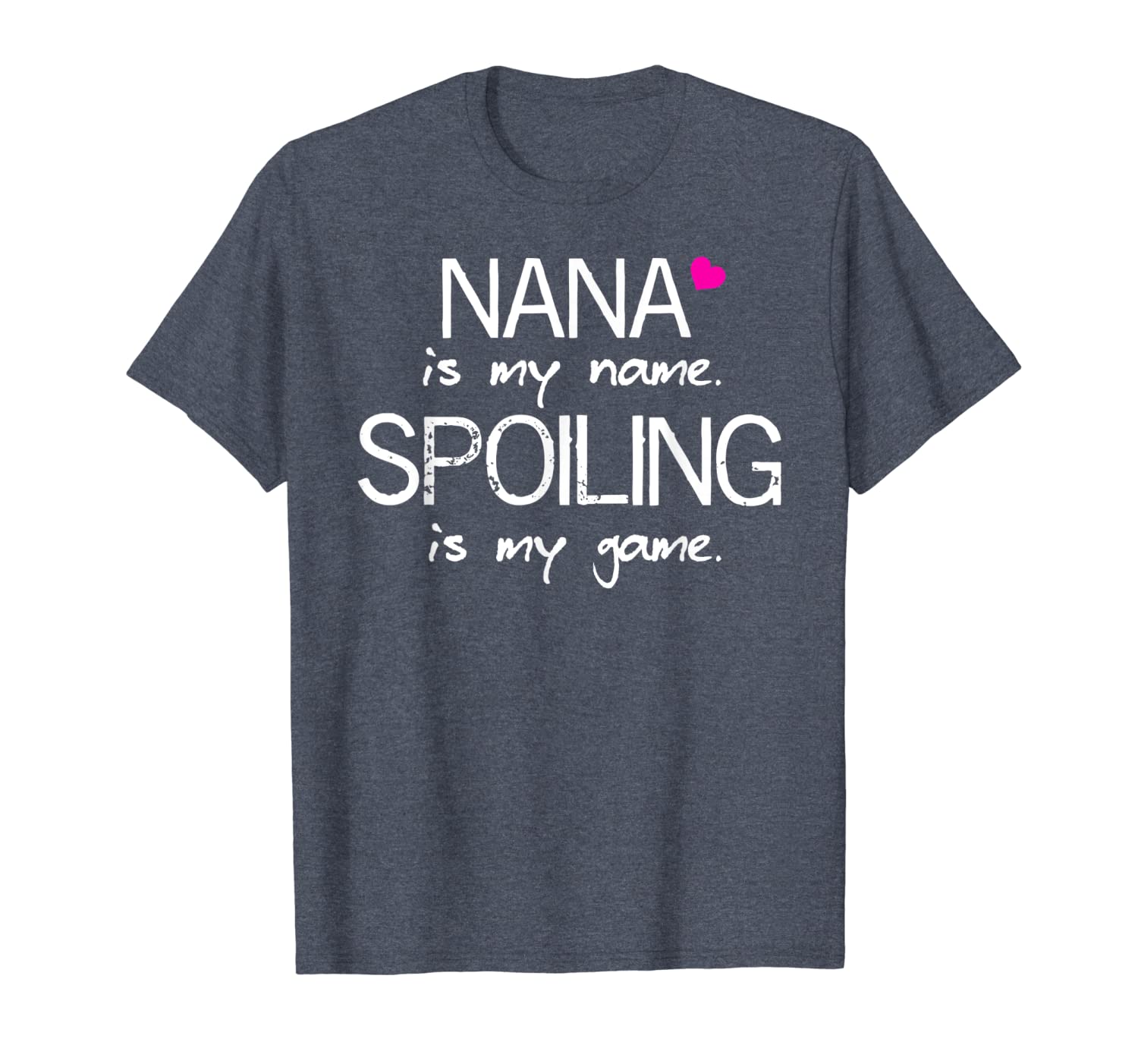 

funny nana is my name spoiling is my game sassy t-shirt, White;black