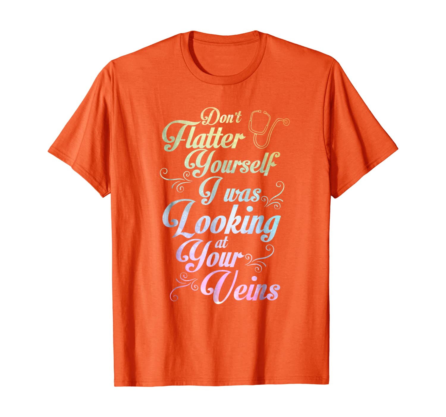 

Don't Flatter Yourself I Was Looking at Your Veins T-shirt, White;black