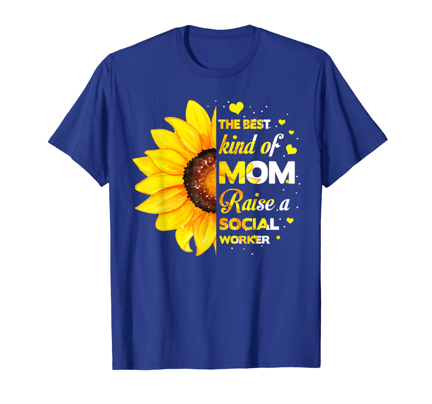 

the kind of mom raises a social worker shirt sunflower, White;black