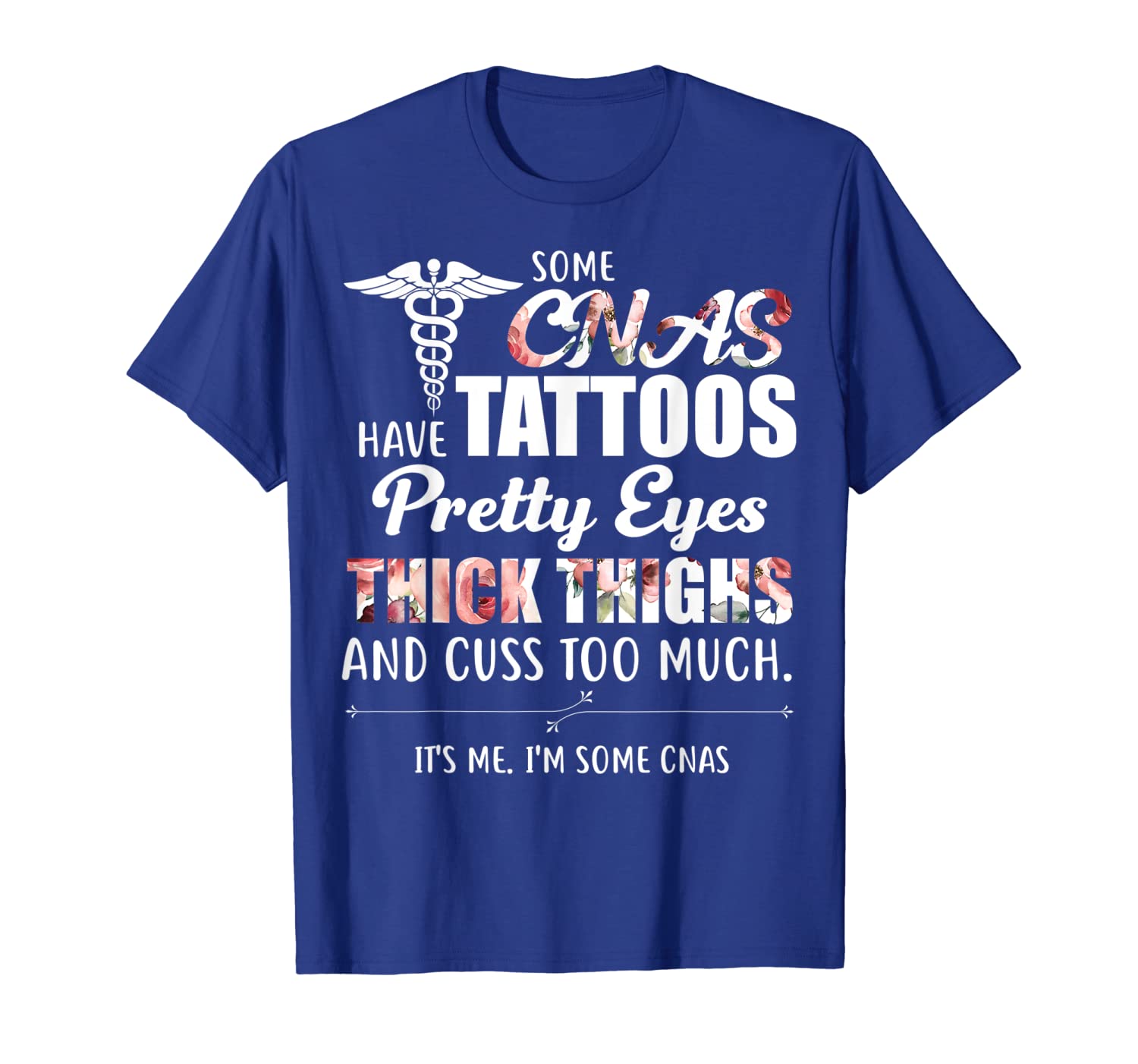 

some cnas have tattoos pretty eyes thick thighs tshirt, White;black