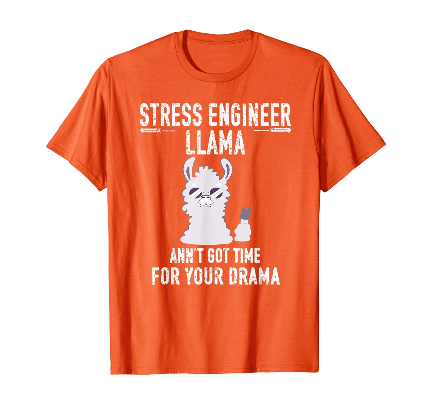 

Stress Engineer Llama Ain't Got Time For Your Drama Funny T-Shirt, White;black