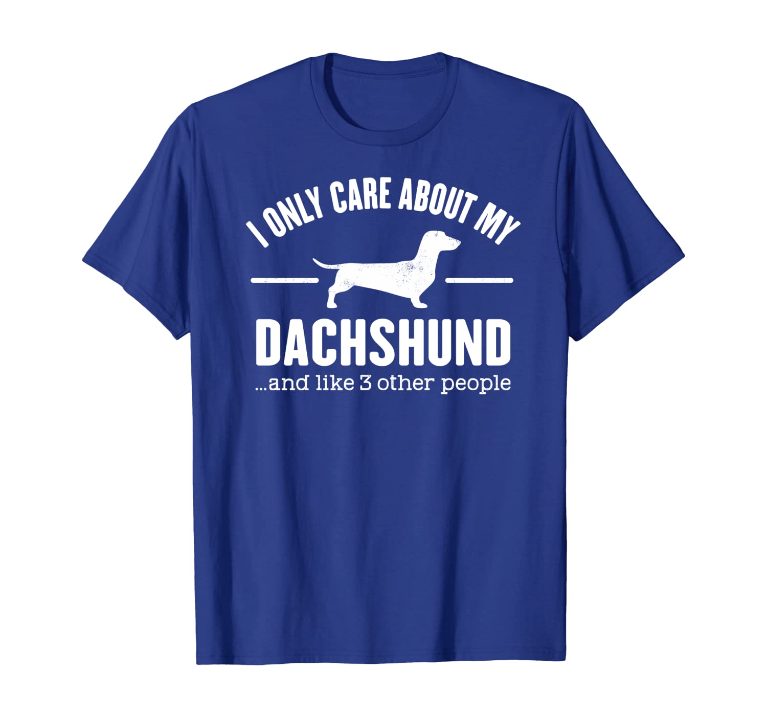 

Dachshund Gift Dog Saying T-Shirt Dog Owner Tee, White;black