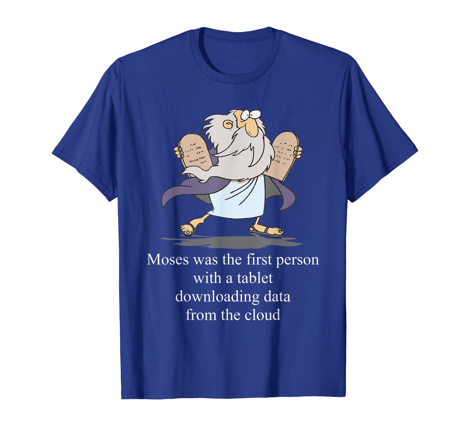 

Moses Was First Person With Tablet Downloading Data Tshirt, White;black
