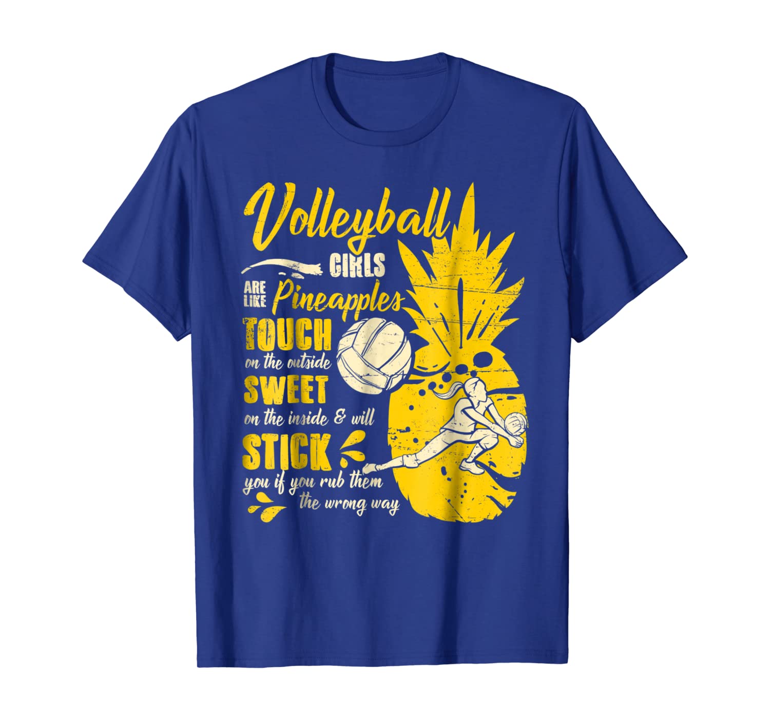 

Volleyball Girls Are Like Pineapples Tough Sweet Stick T-Shi, White;black