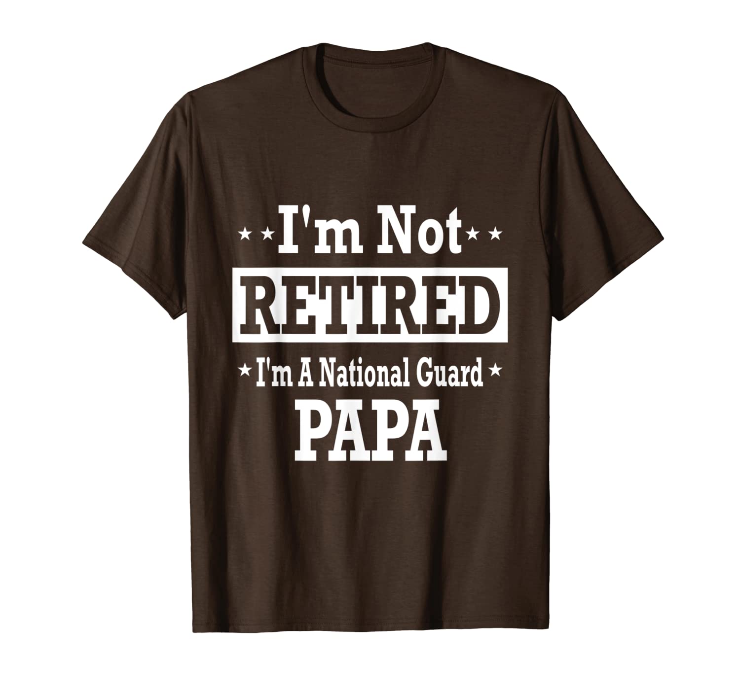 

i'm not retired a national guard papa t shirt fathers day, White;black