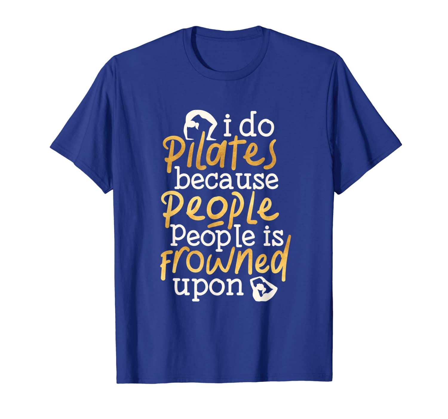 

pilates workout shirt do pilates people is frowned upon t-shirt, White;black