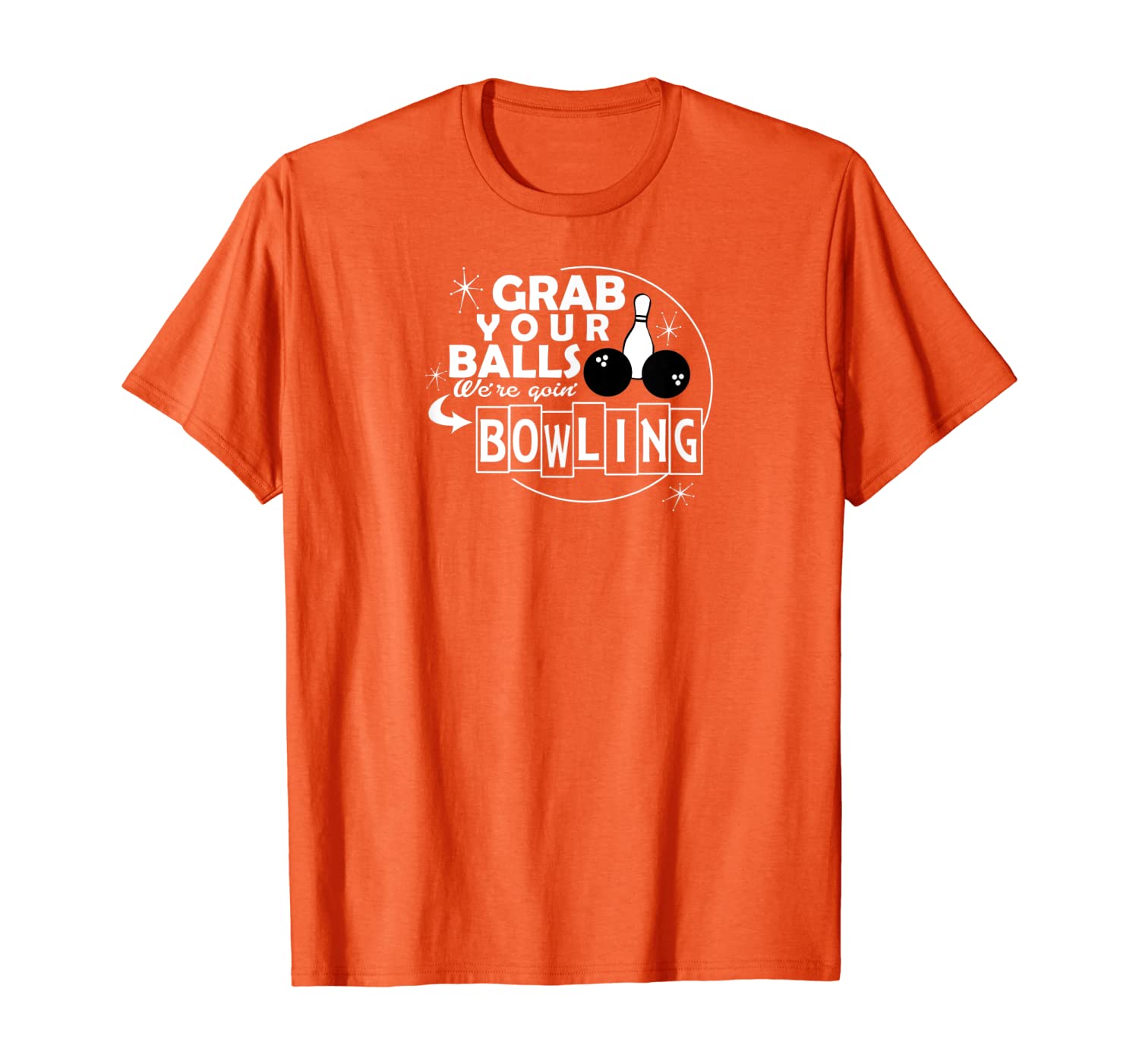 

Grab Your Balls We're Going Bowling T-Shirt, White;black
