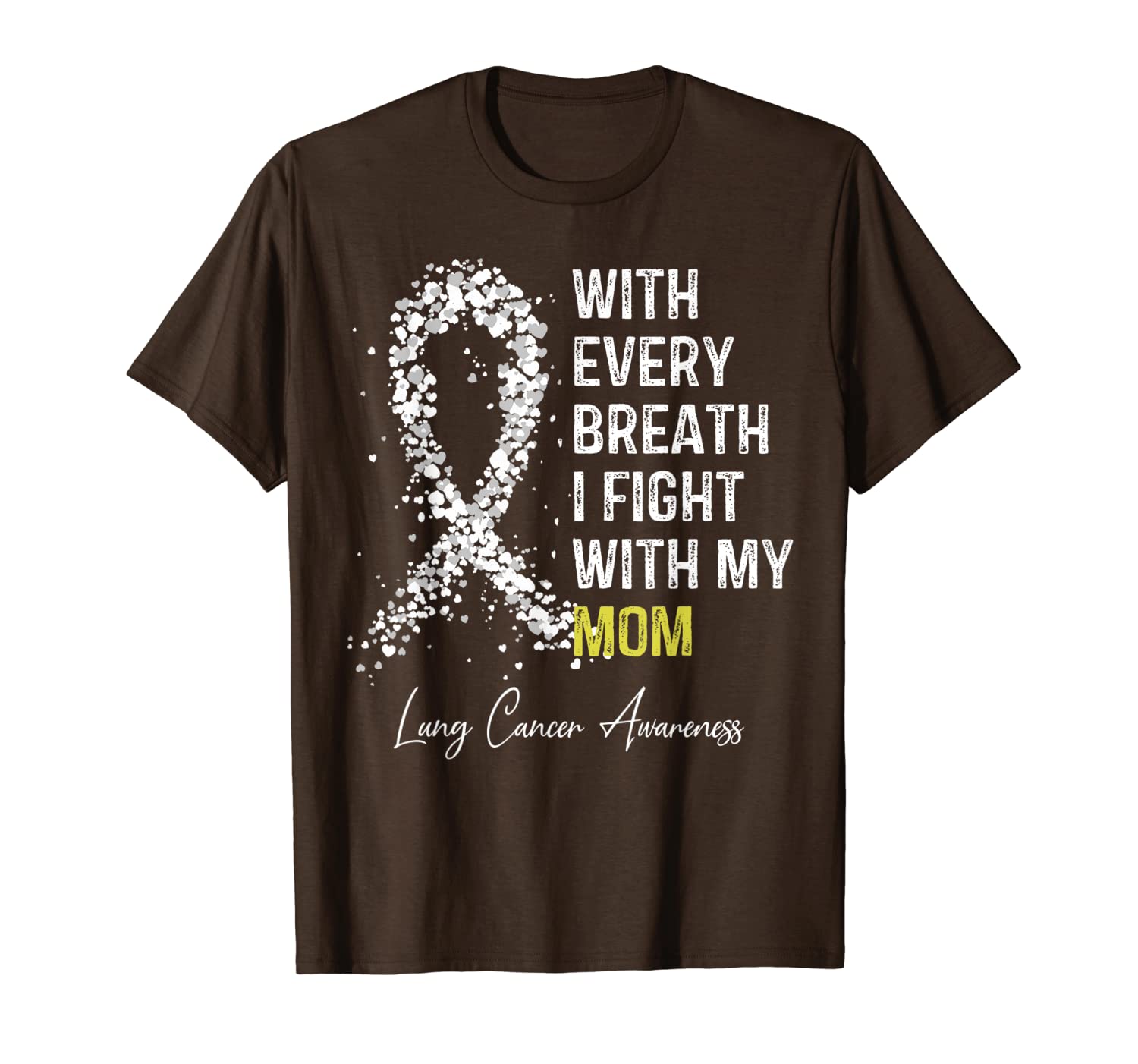 

with every breath i fight with my mom lung cancer support t-shirt, White;black