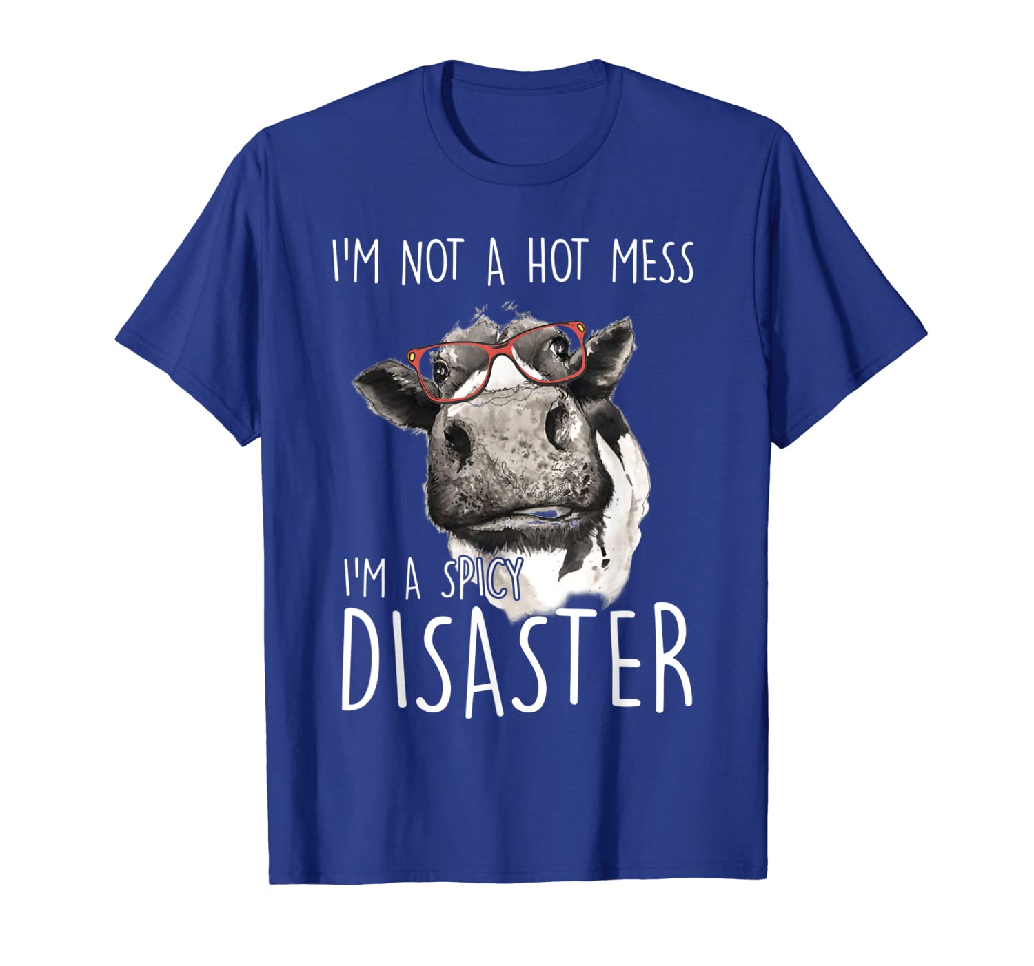 

I'm A Spicy Disaster Funny Heifer Tshirt For Women Men, White;black