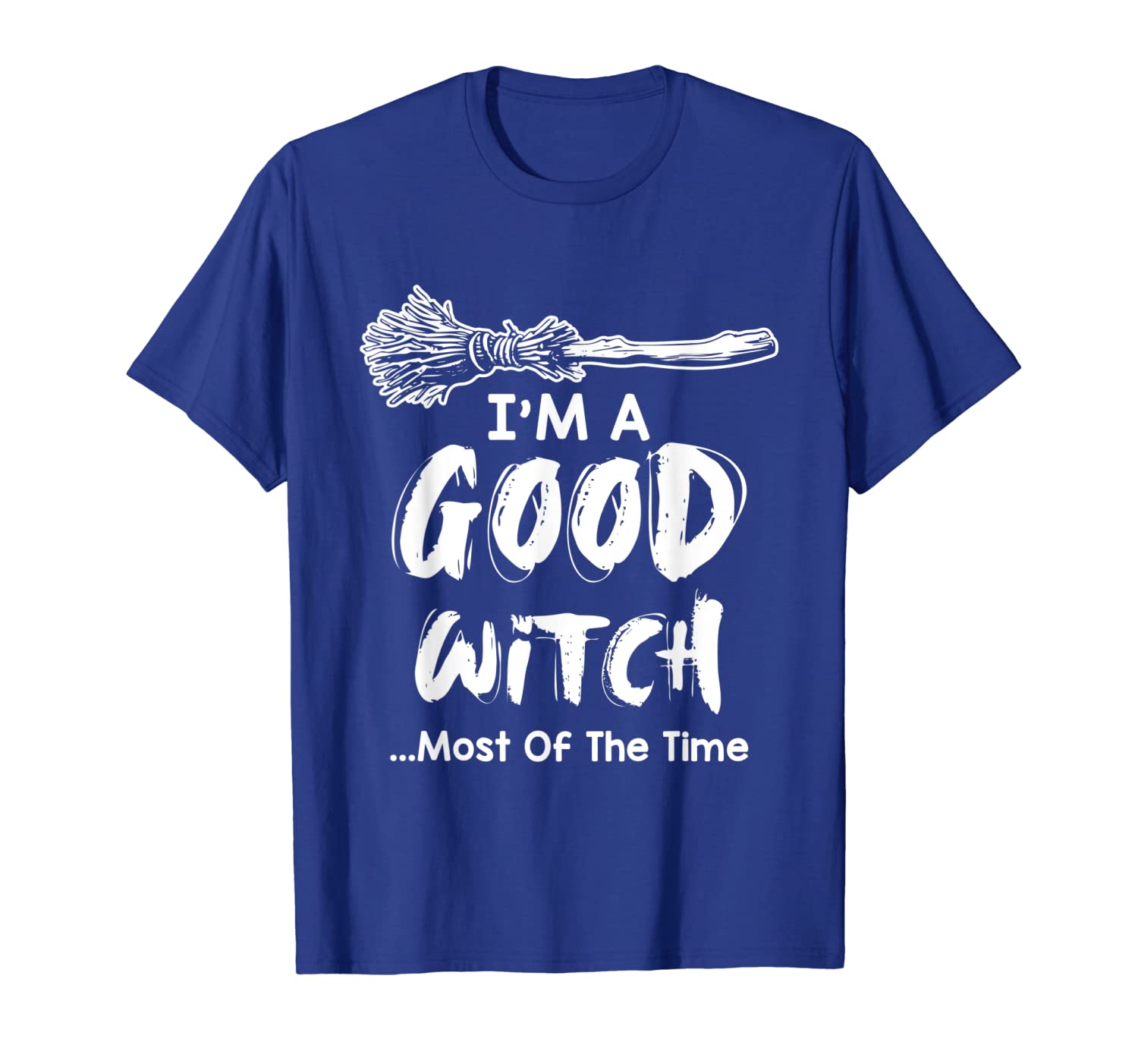 

i'm a good witch most of the time t-shirt funny witch broom, White;black