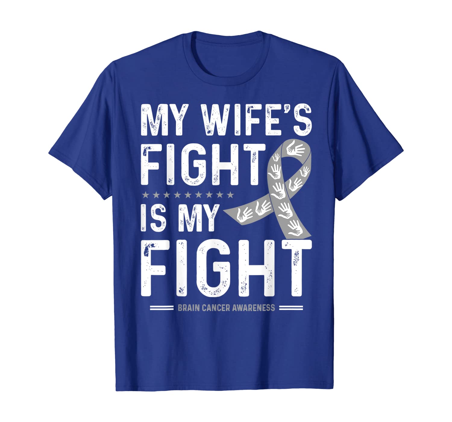 

My Wife's Fight is my Fight Brain Cancer Awareness Tshirt, White;black