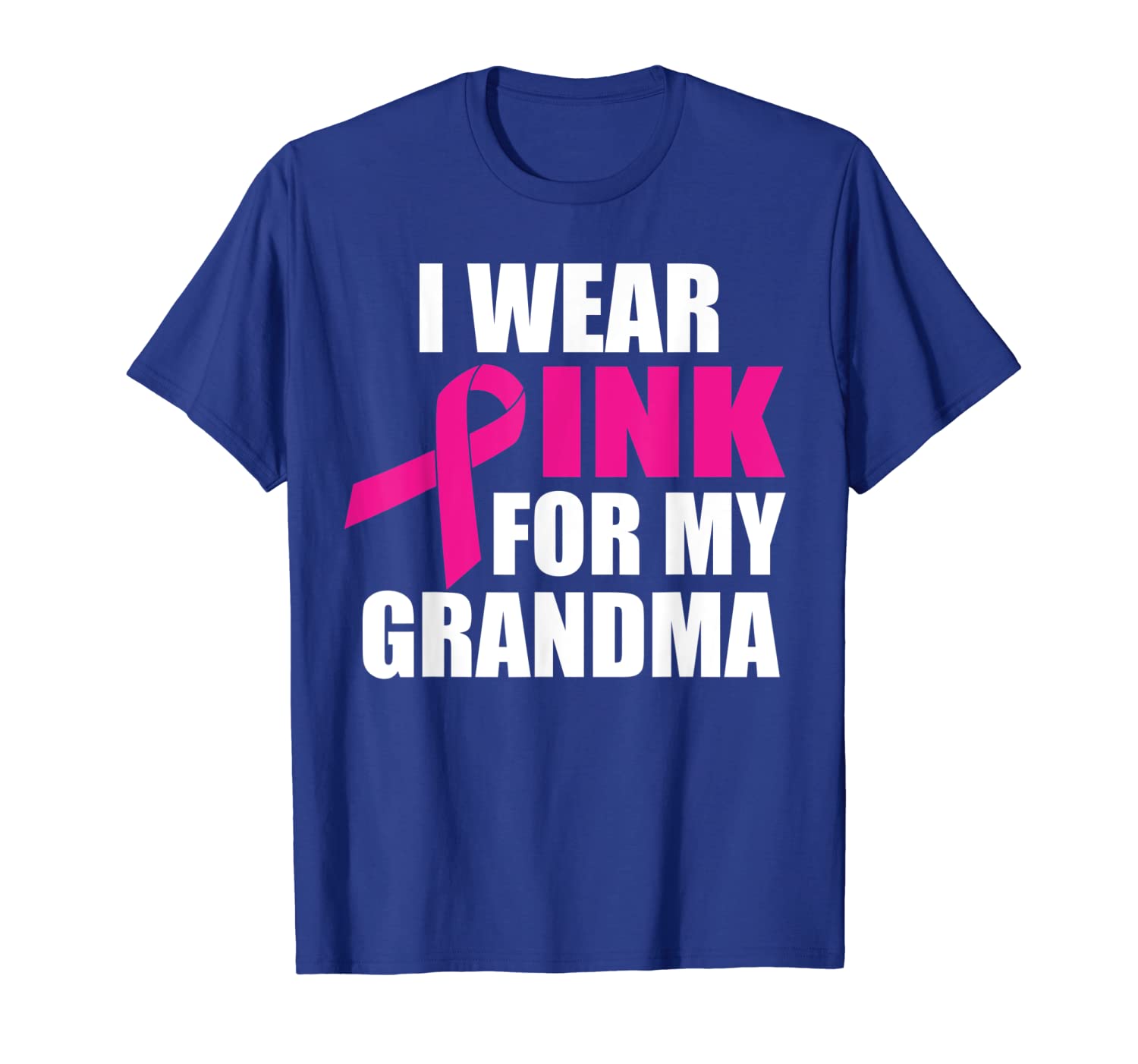 

i wear pink for my grandma breast cancer t-shirt, White;black