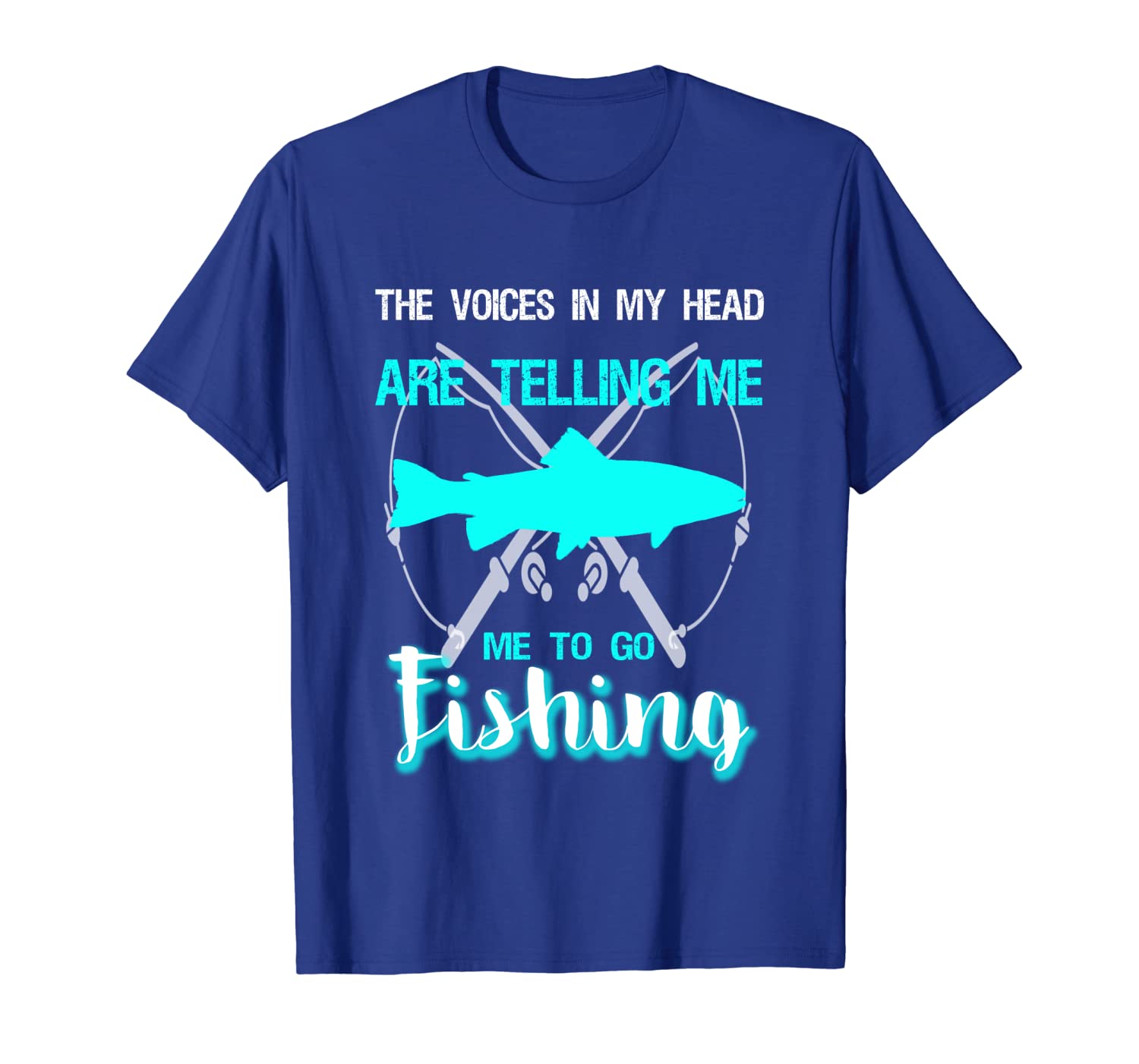 

The Voice In My Head Are Telling Me To Go Fishing T-shirt, White;black