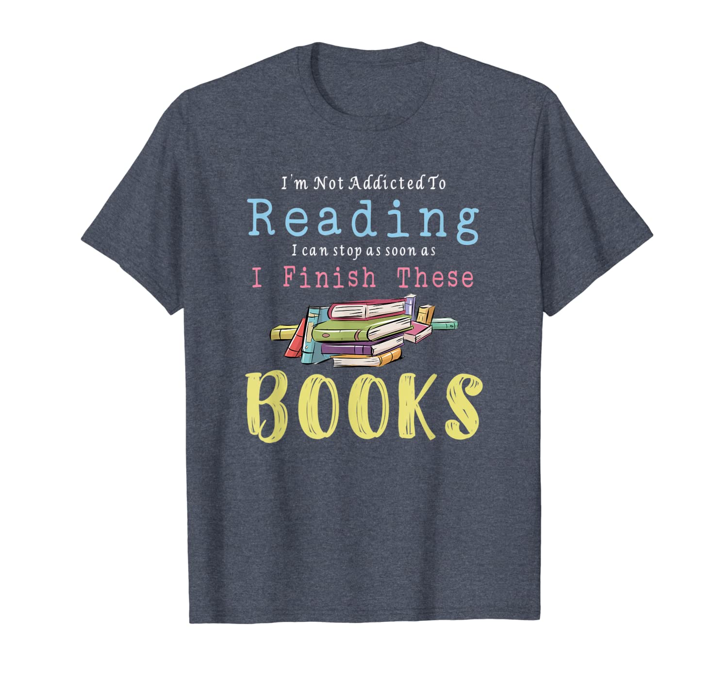 

i'm not addicted to reading tshirt funny book reader gift, White;black