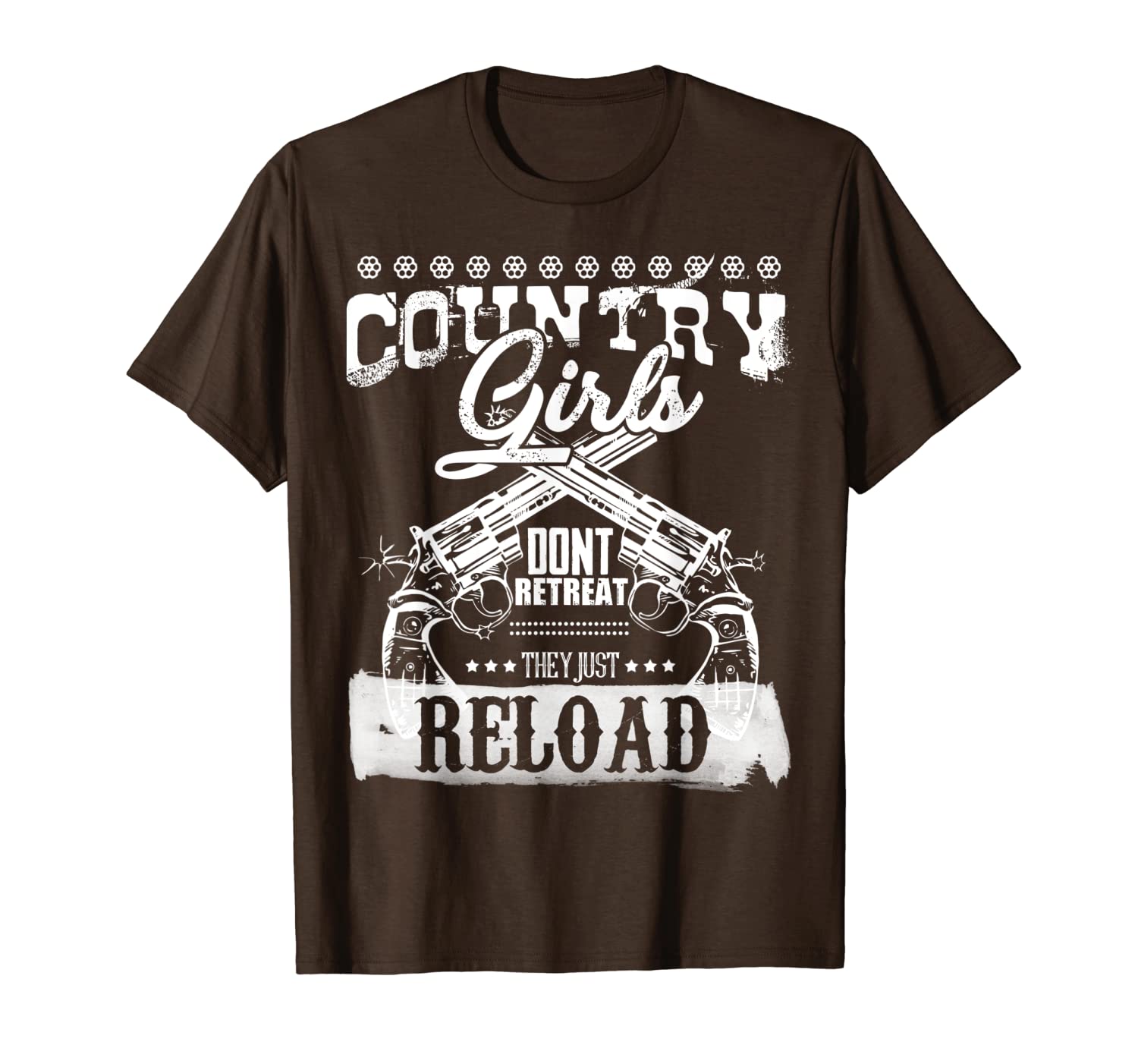 

country girls don't retreat they just reload t-shirt, White;black