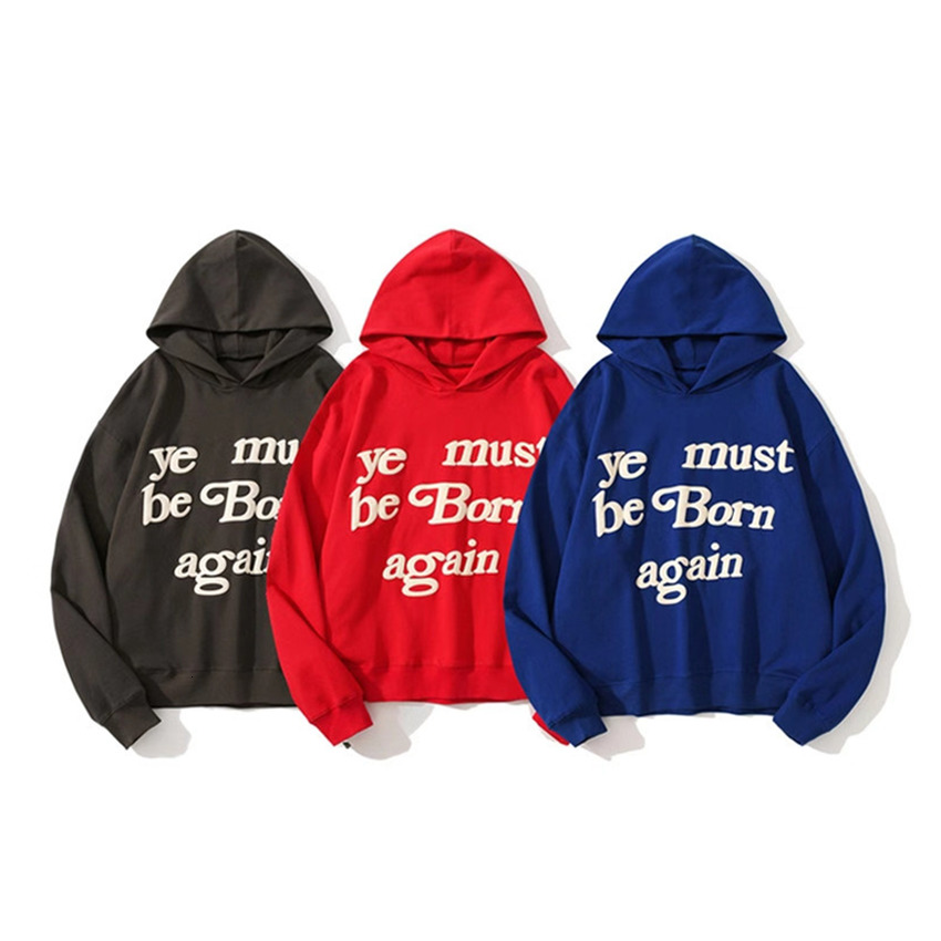 

2021 New Blue Red Black Kanye West Hoodie Men Women Cpfm.xyz Pullovers Foam Print Ye Must Be Born Again Hoody Afa5