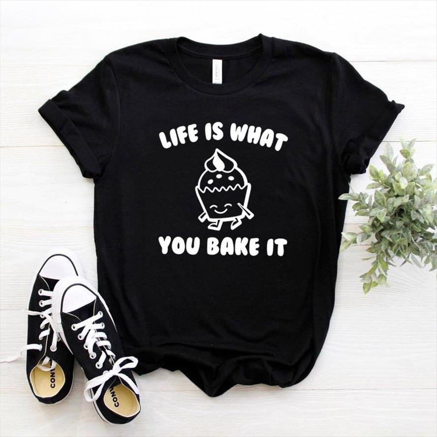 

life is what you mens t shirt and womens bake it women casual funny for lady yong girl tee, White;black