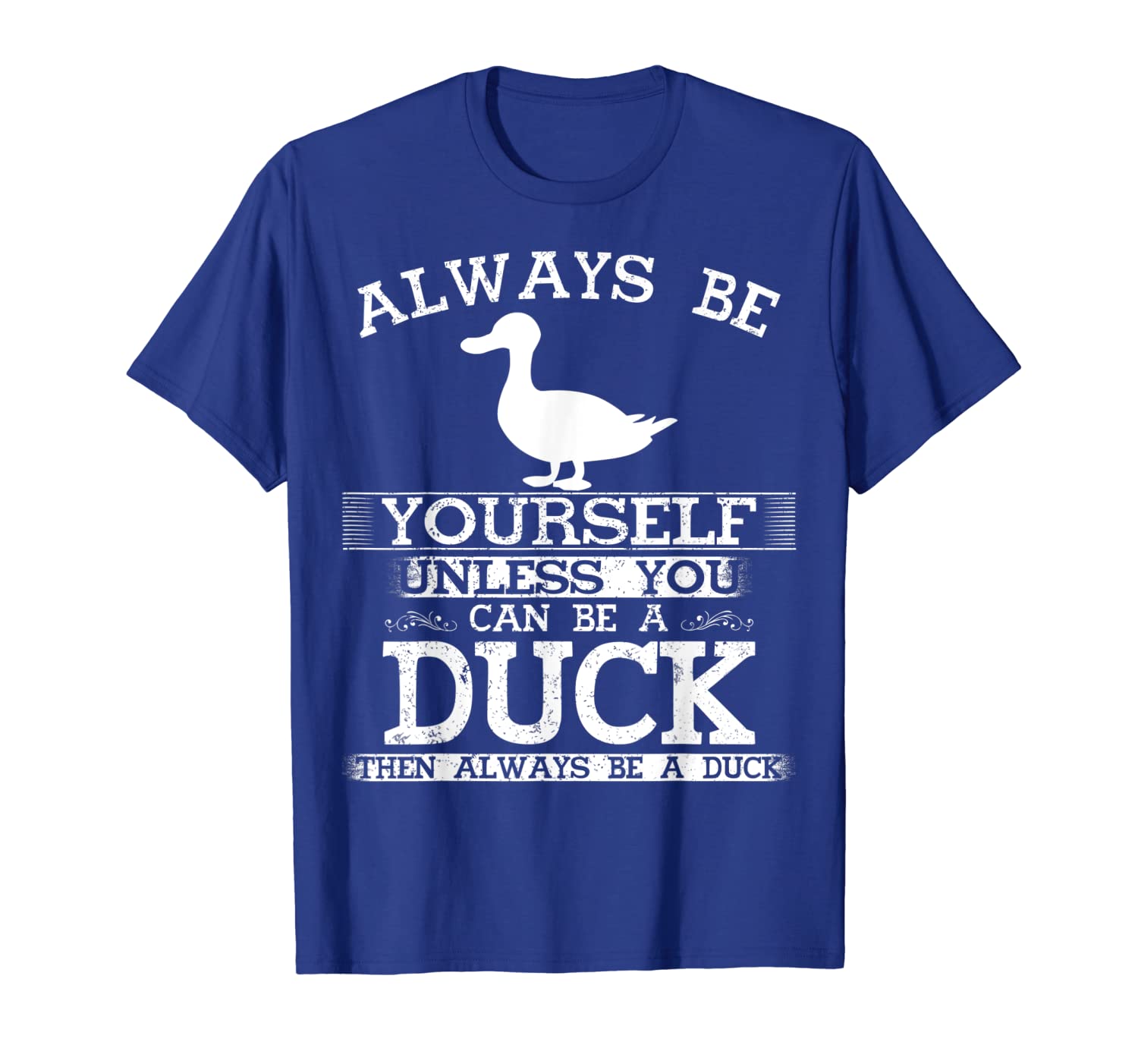 

Cute Duck Shirt Always Be Yourself Animal Lover Gift T-Shirt, White;black