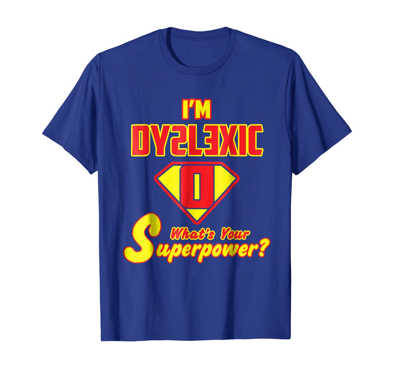 

2 sided superhero: i'm dyslexic what's your superpower, White;black