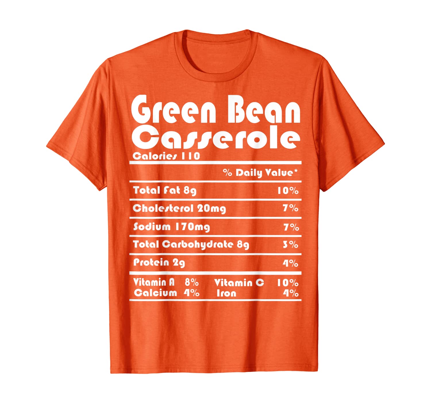 

Thanksgiving Green Bean Casserole Nutritional Facts Gift T-Shirt, White;black