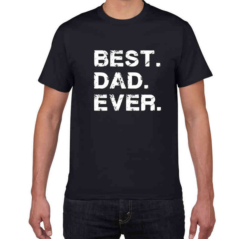 Best Dad Ever. Funny Father's Day Holiday T Shirts Men gift to father 100% Cotton Mens T-Shirt funny cool tops tee men clothes G1222-image-747607895