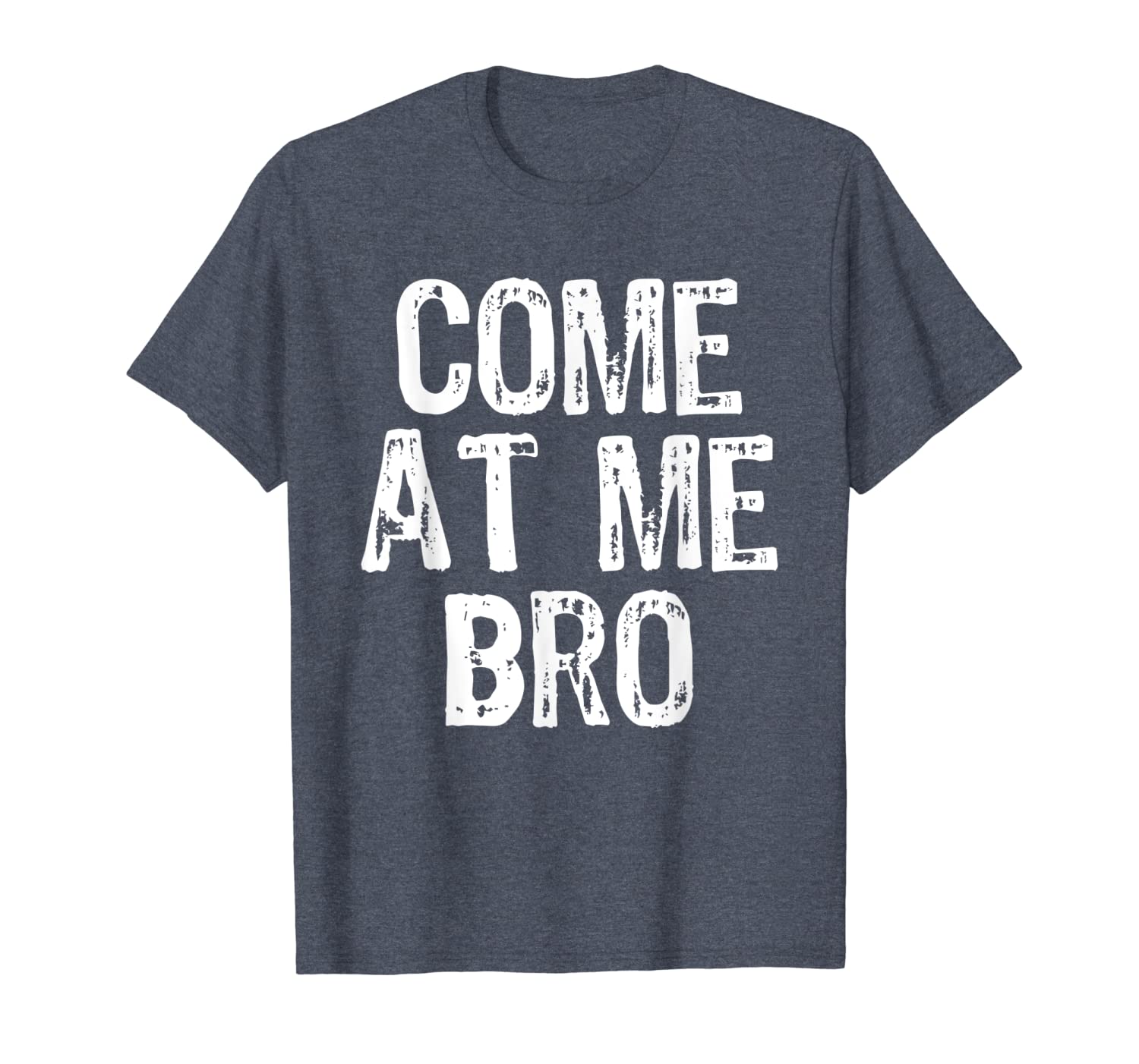 

come at me bro funny gift t-shirt, White;black
