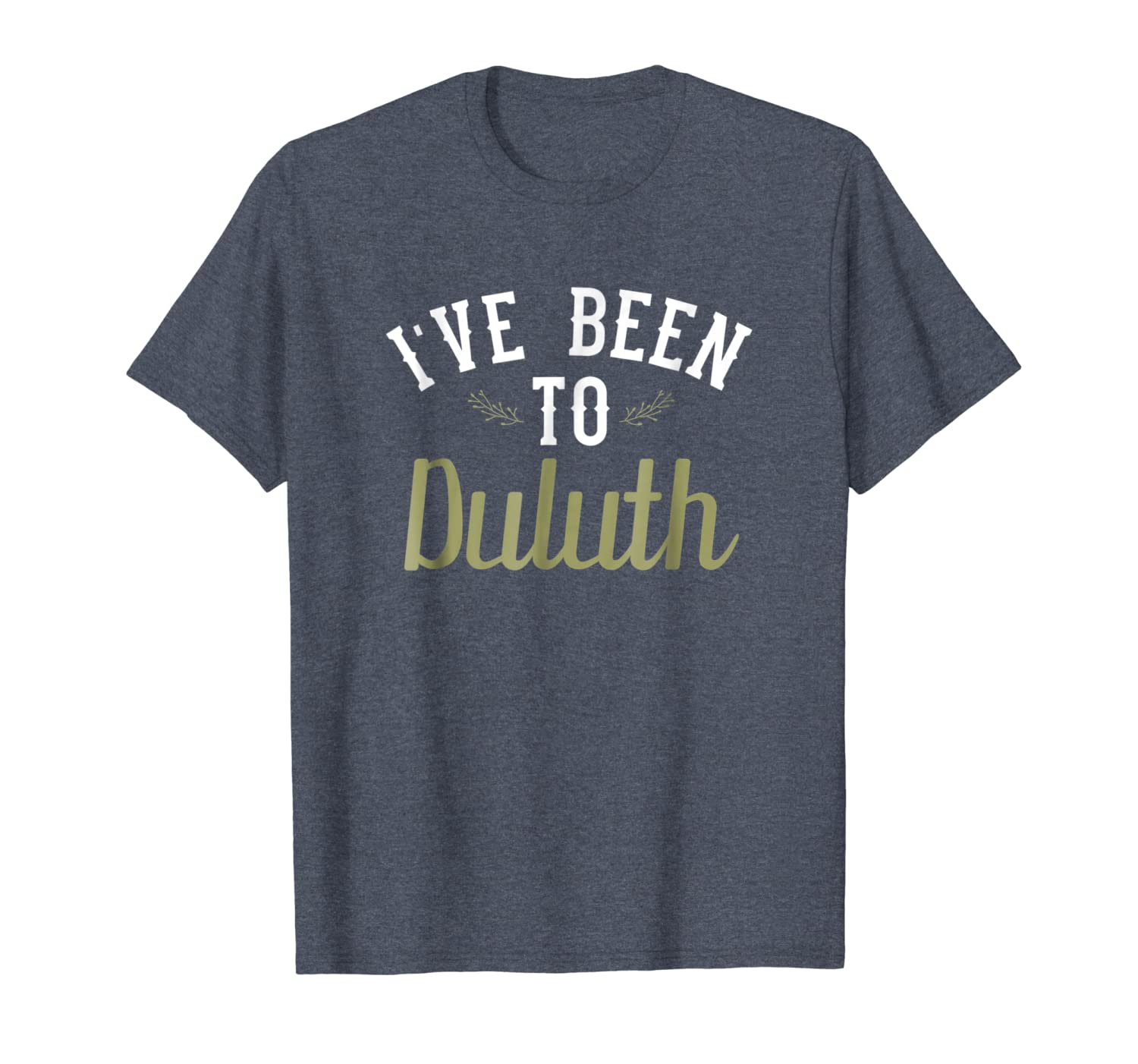 

funny t-shirt - i've been to duluth, White;black