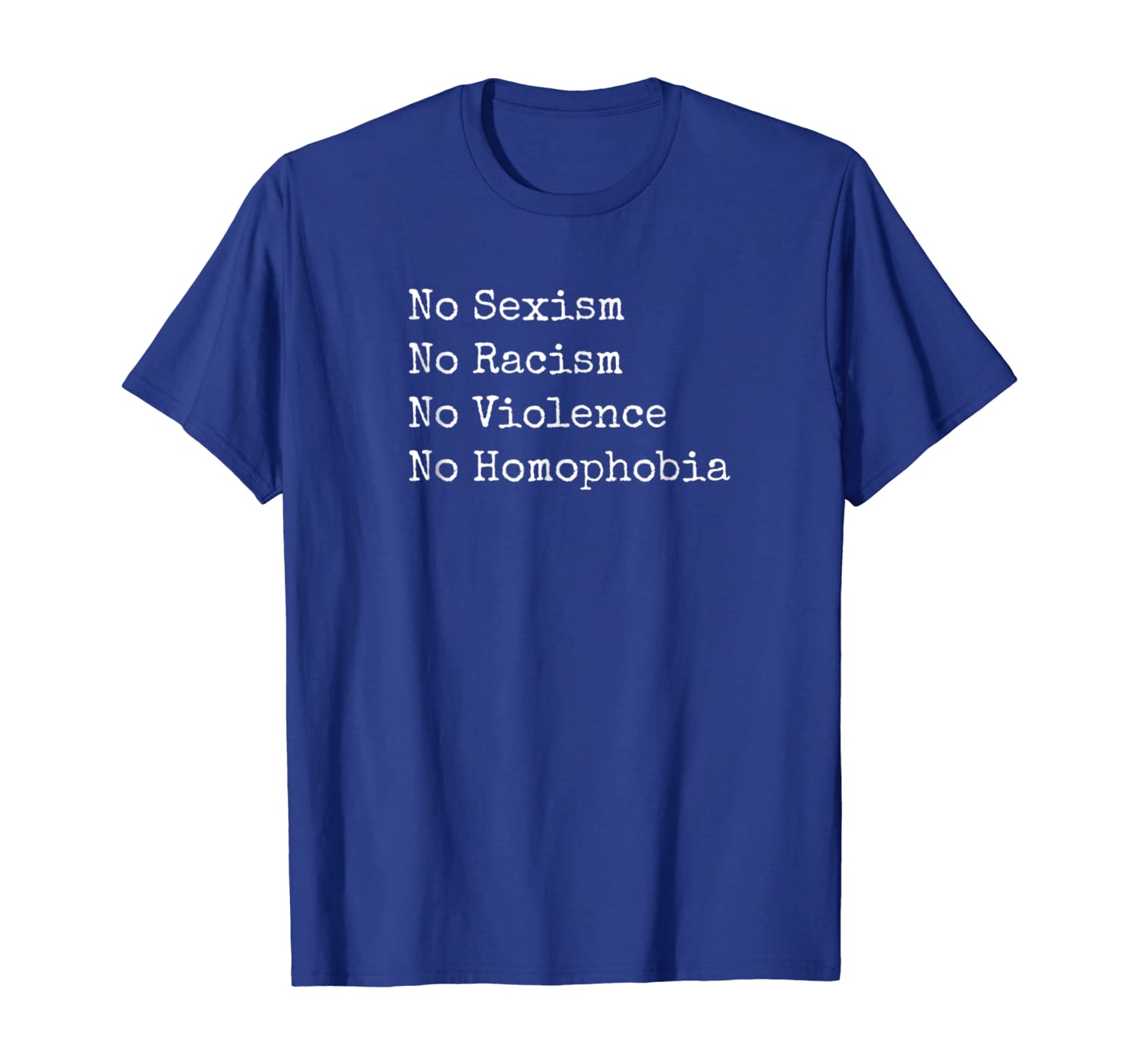 

No Sexism Racism Violence Homophobia T-shirt, White;black