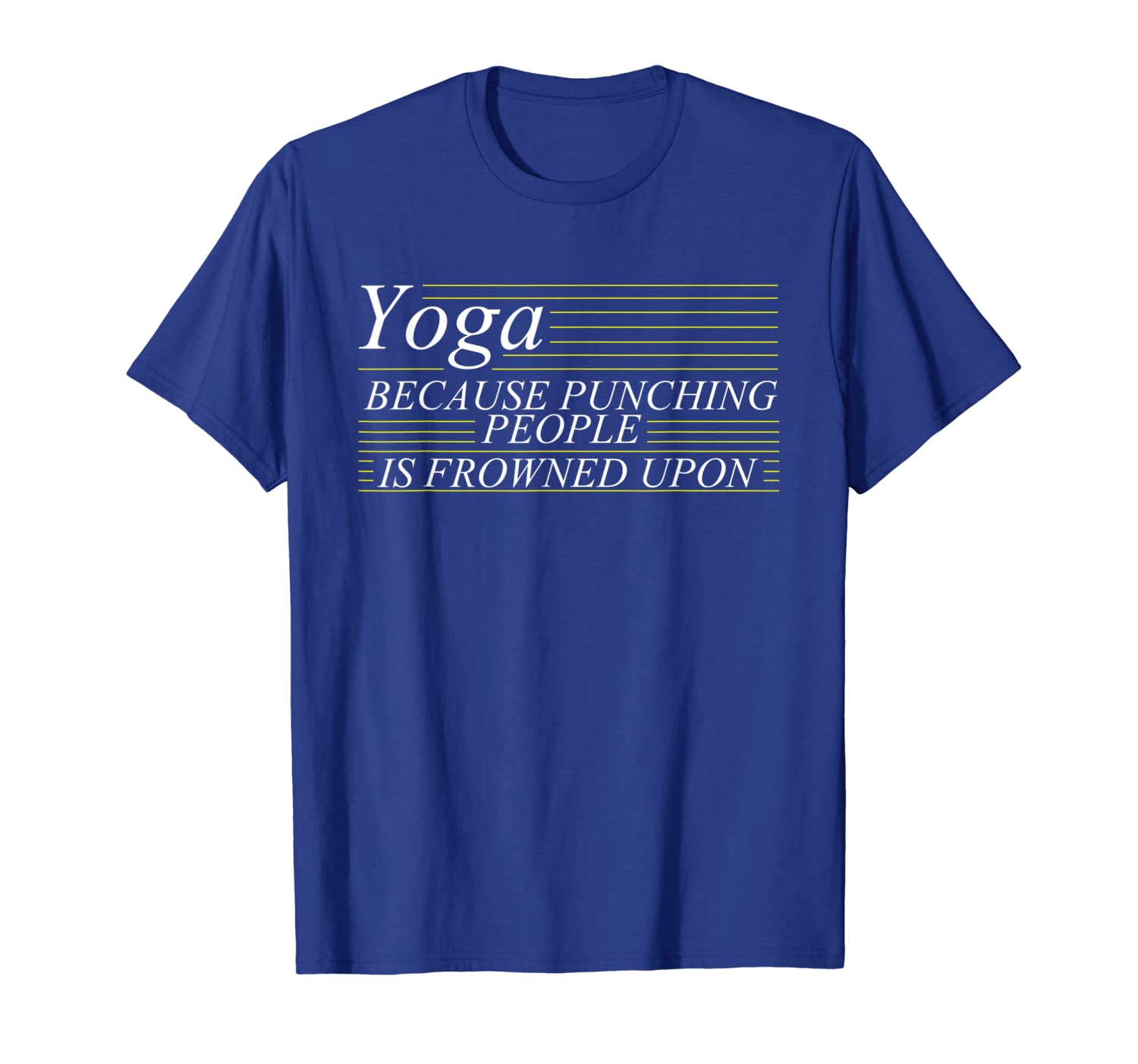 

yoga - because punching people is frowned upon funny shirt, White;black