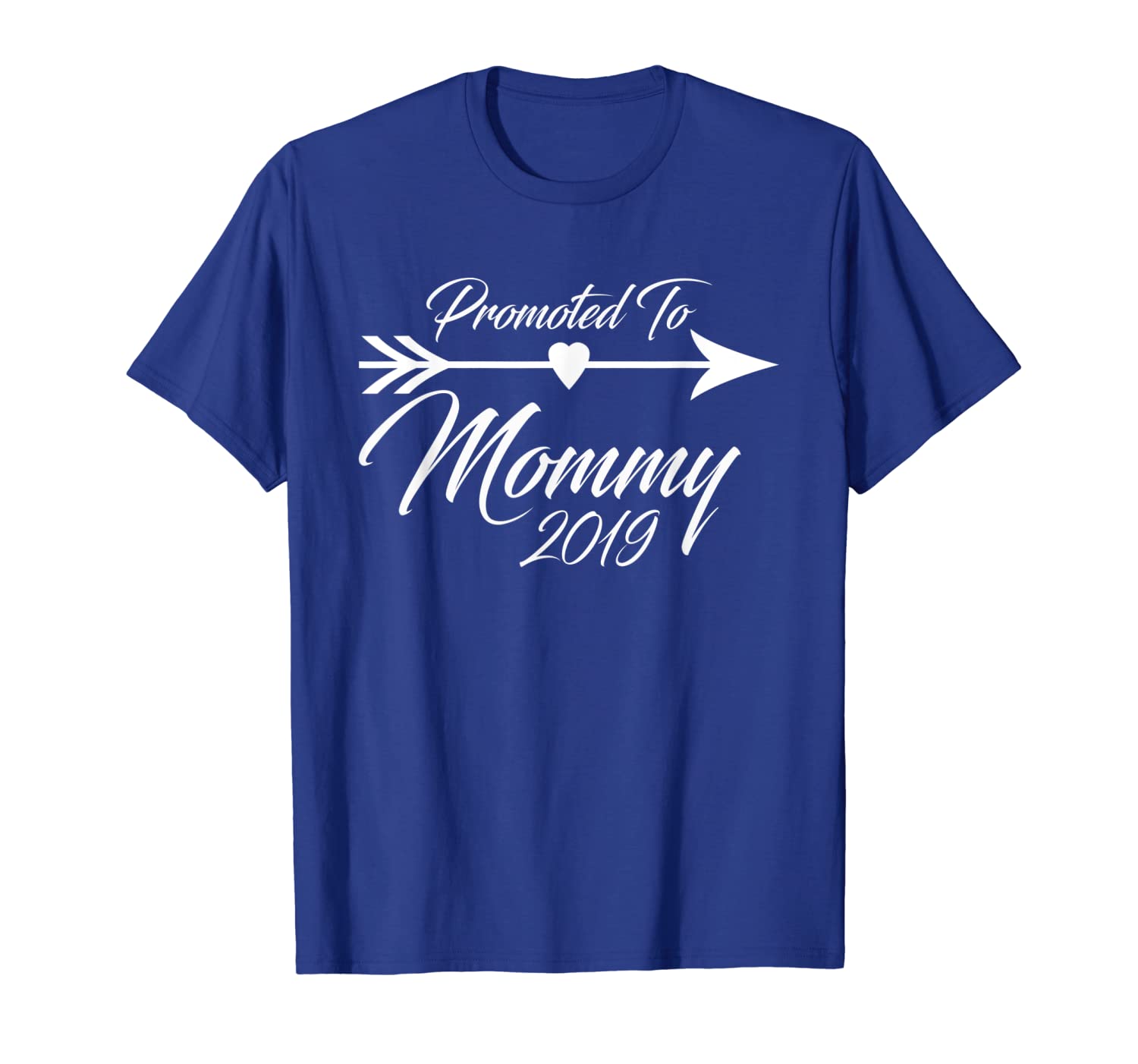 

Promoted to Mommy 2019 Shirt Heart Arrow Shirt, White;black