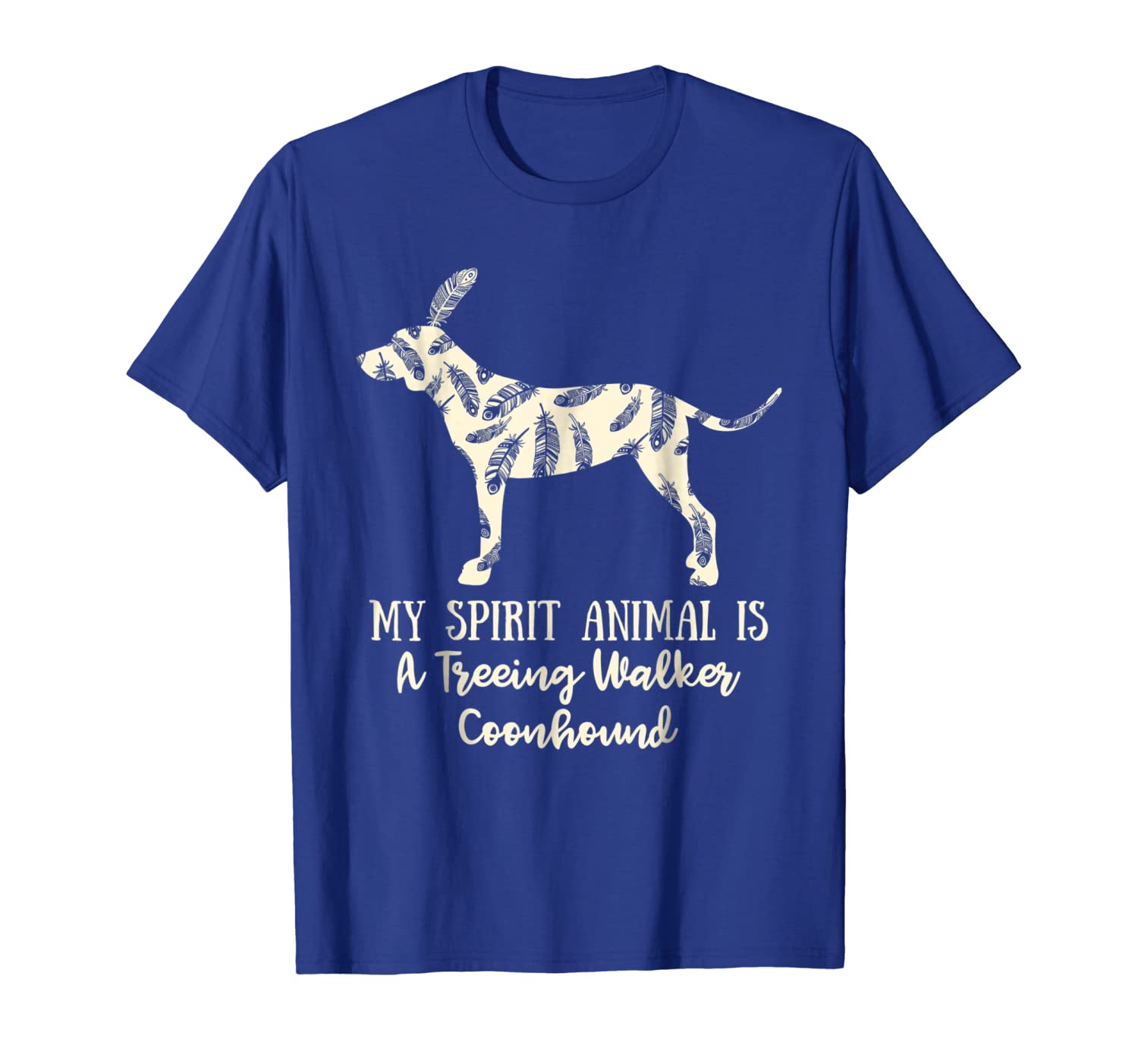 

My Spirit Animal Is A Treeing Walker Coonhound Shirt, White;black