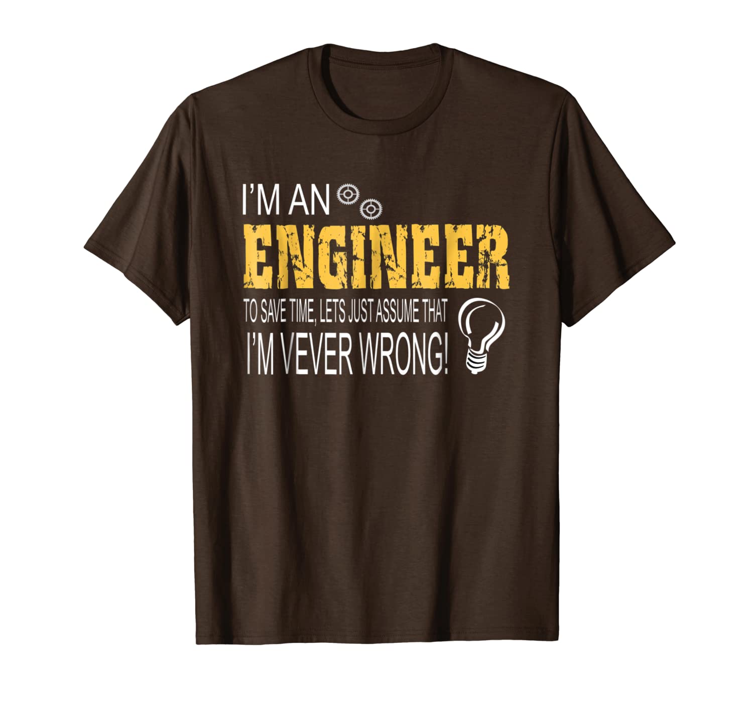 

i am an engineer gifts idea for any engineer's t-shirt, White;black