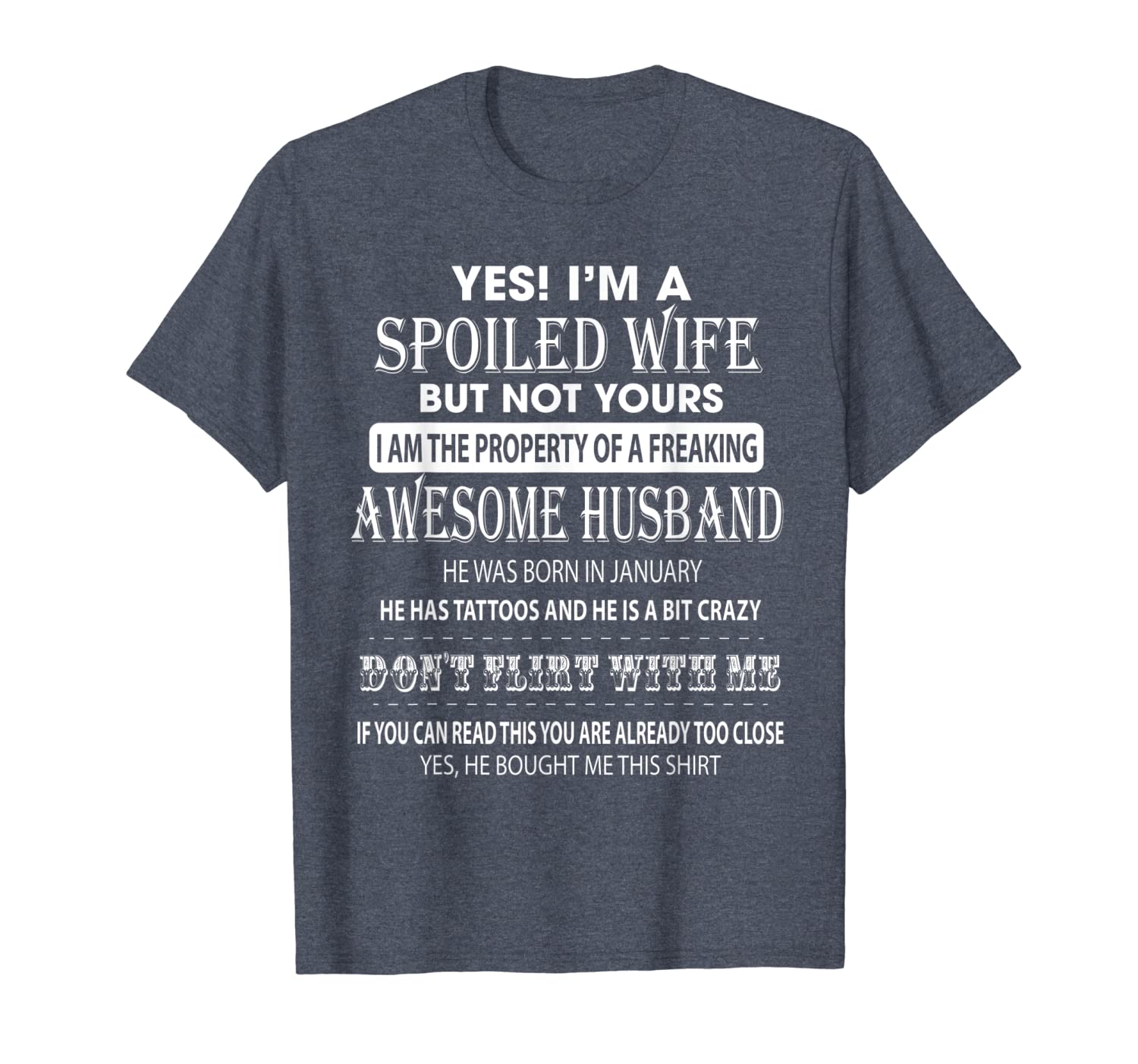 

I'm A Spoiled Wife - My Husband Was Born In January T-shirt, White;black