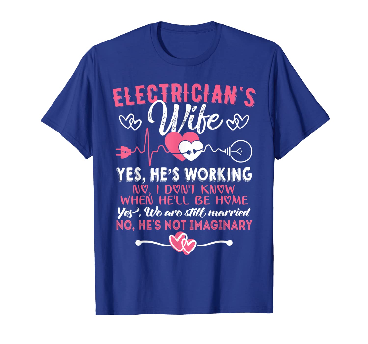 

Electrician Wife Shirt Funny Electrician T-Shirt Gift, White;black