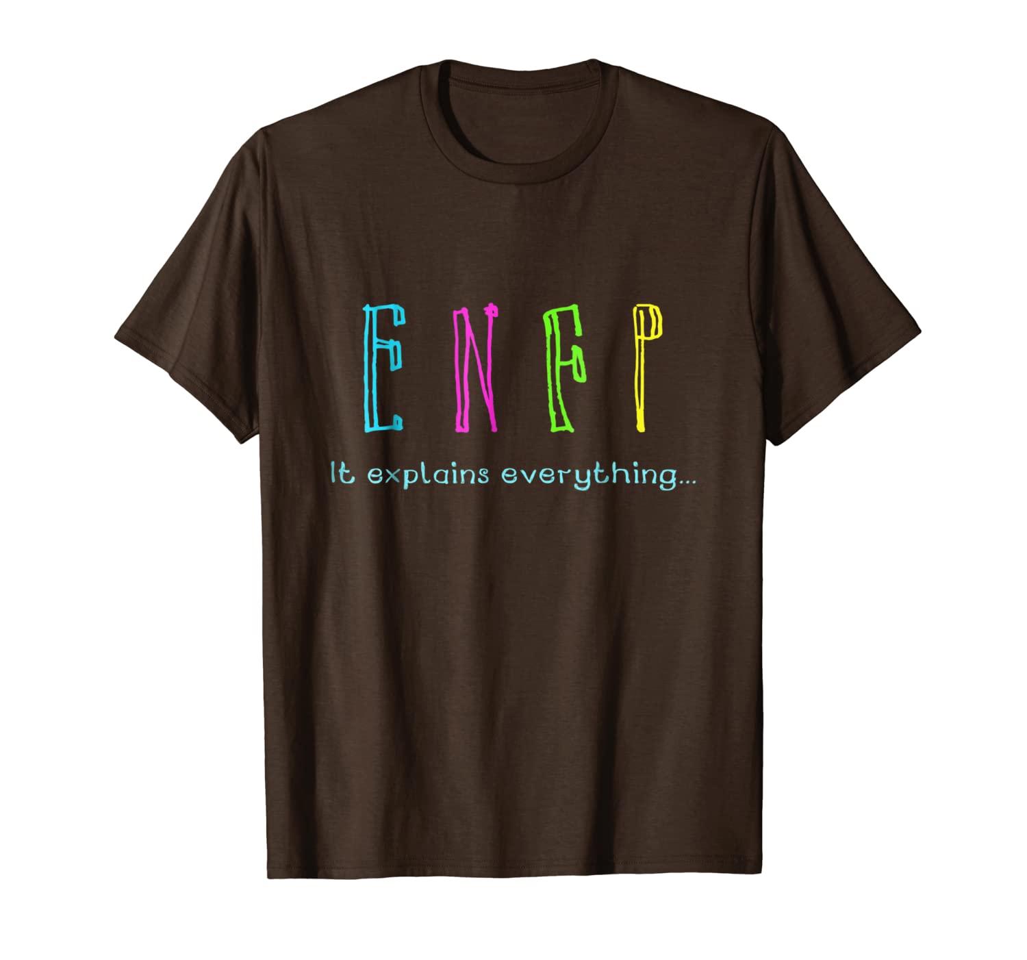 

enfp it explains everything funny personality type t-shirt, White;black