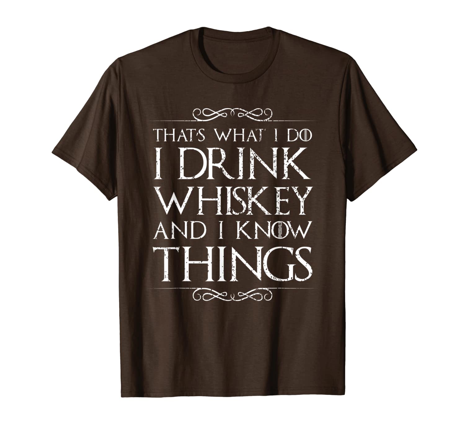 

i drink whiskey and i know things t-shirt, White;black