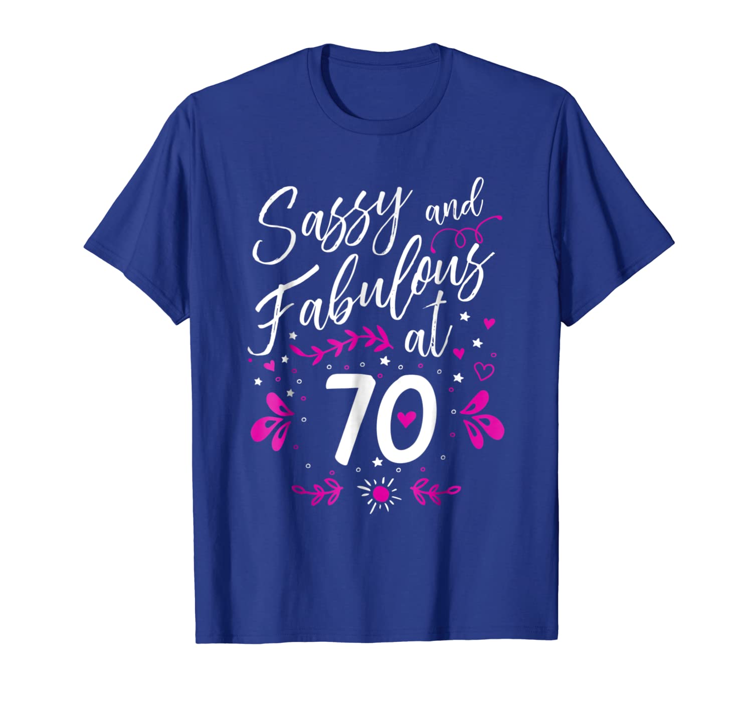 

70th Birthday Gift T-Shirt Sassy Fabulous 70 Year Old Tee, White;black