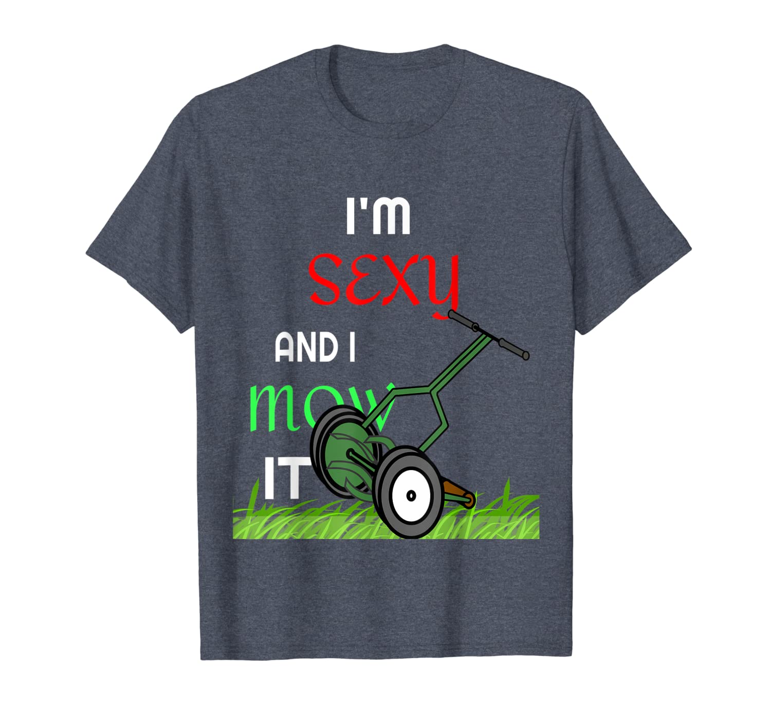 

i'm and i mow it humorous landscape gardener t-shirt, White;black