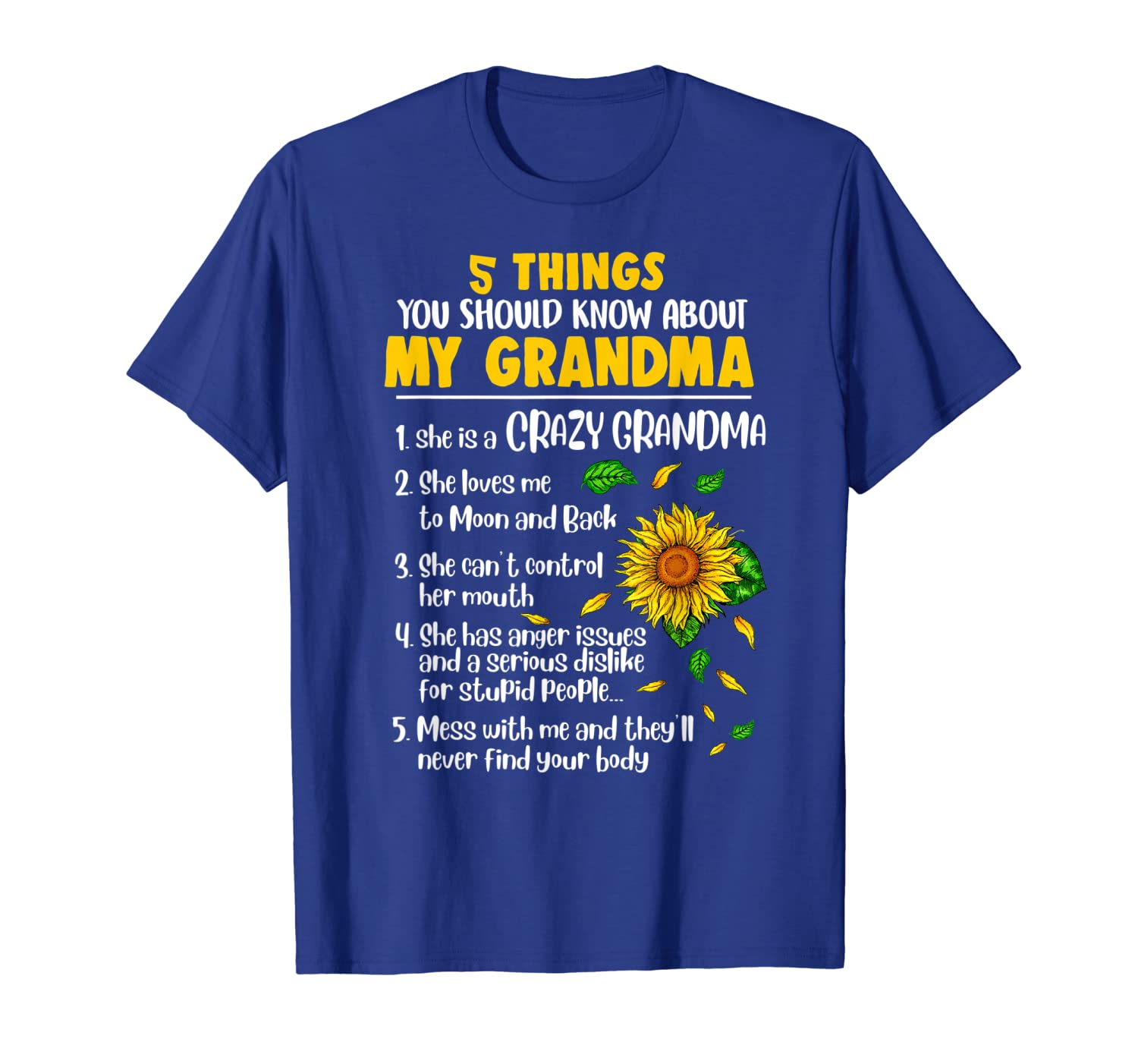 

5 Things You Should Know About My Grandma Sunflower Shirt, White;black