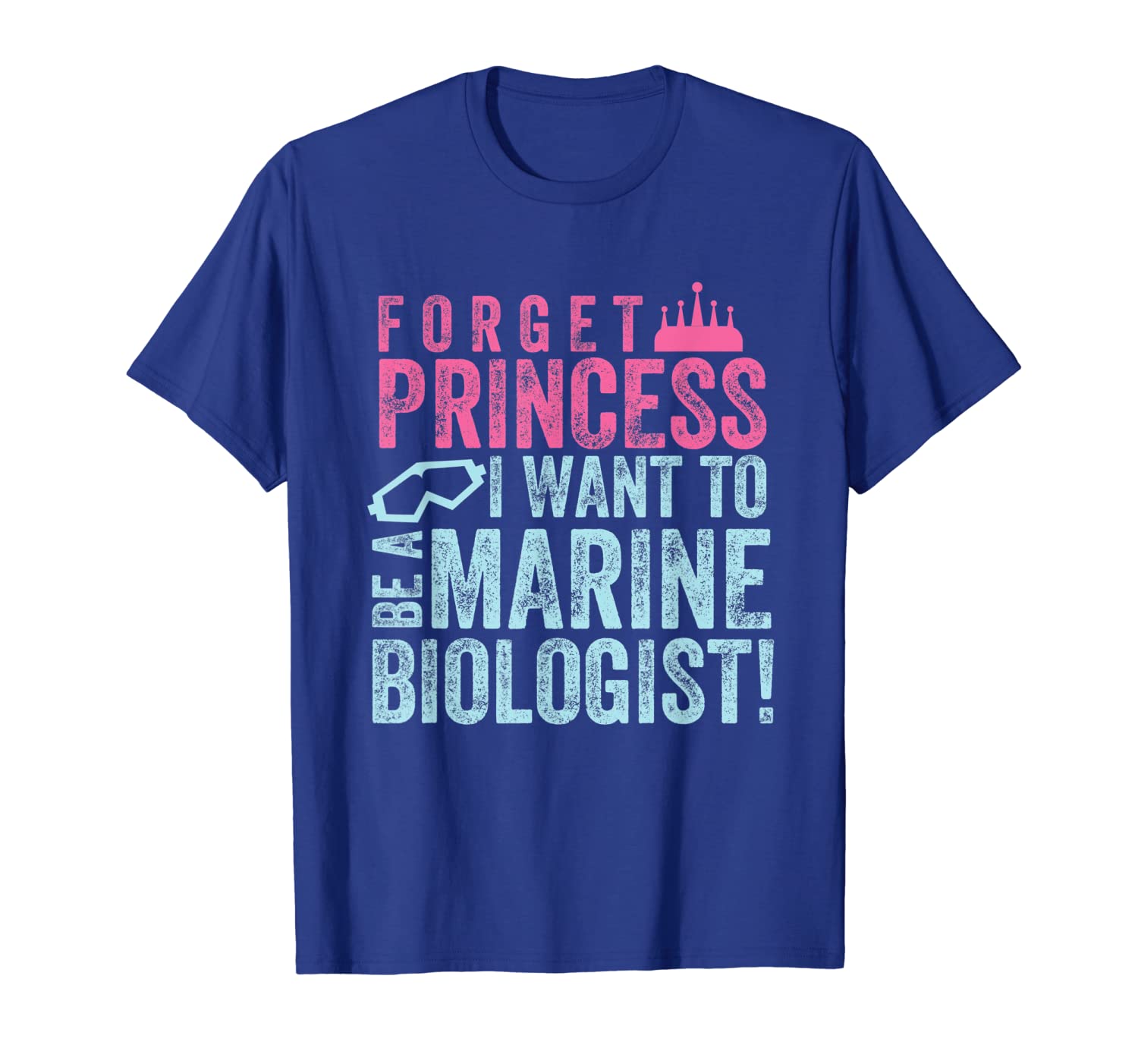 

Forget Princess I Want To Be A Marine Biologist T-Shirt, White;black
