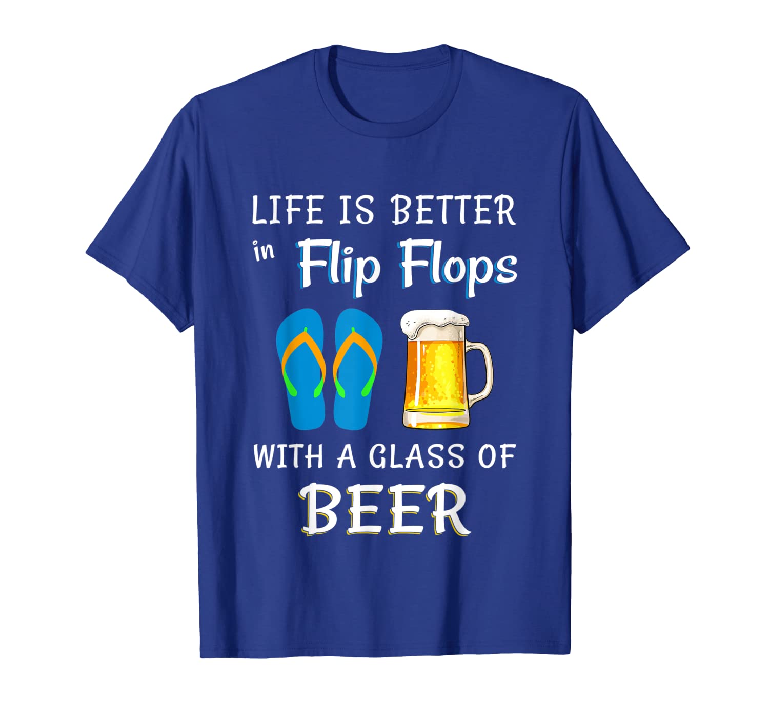 

life is better in flip flops with a glass of beer tshirt, White;black