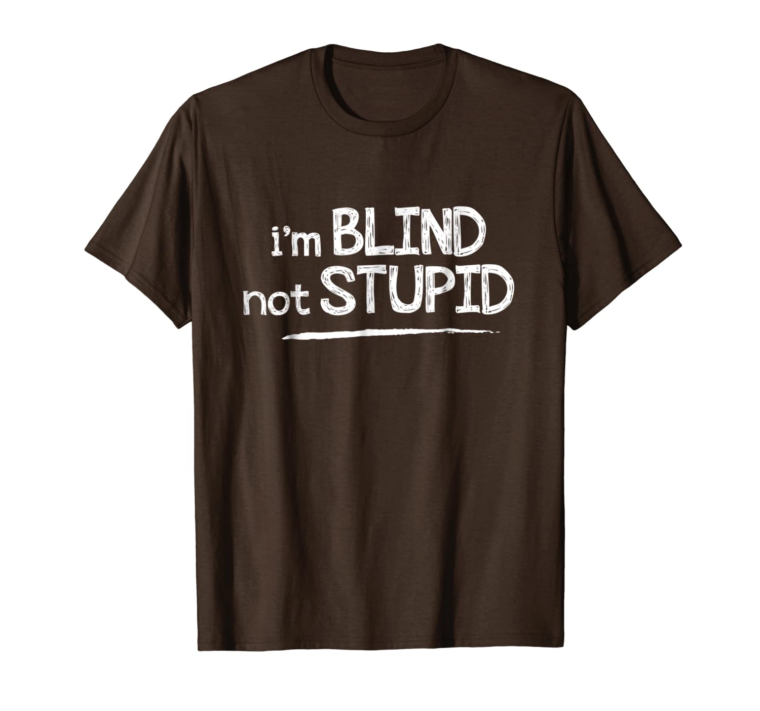 

i'm blind not stupid low vision shirt, White;black