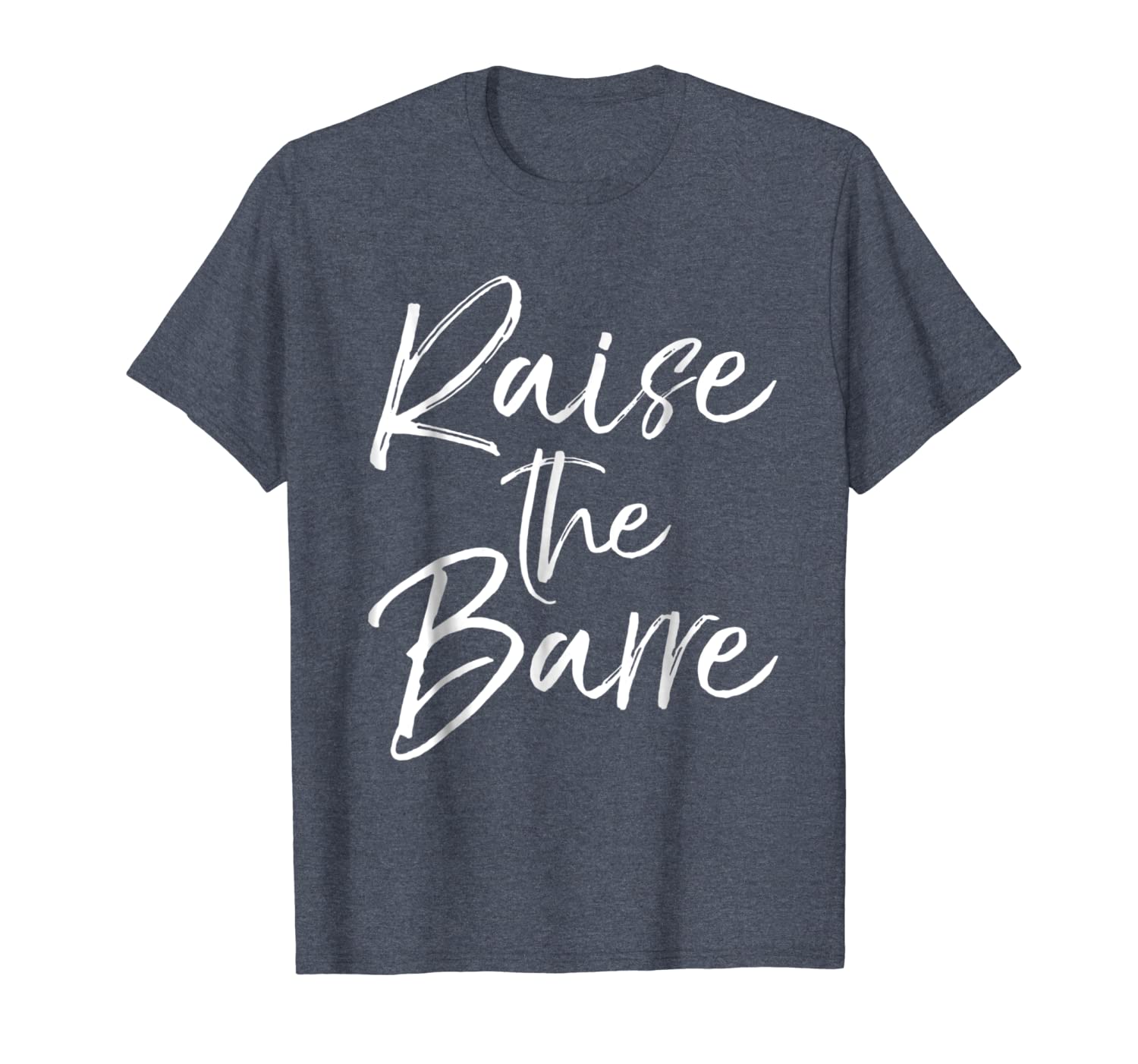 

raise the barre shirt for women cute ballet gift shirt girls, White;black