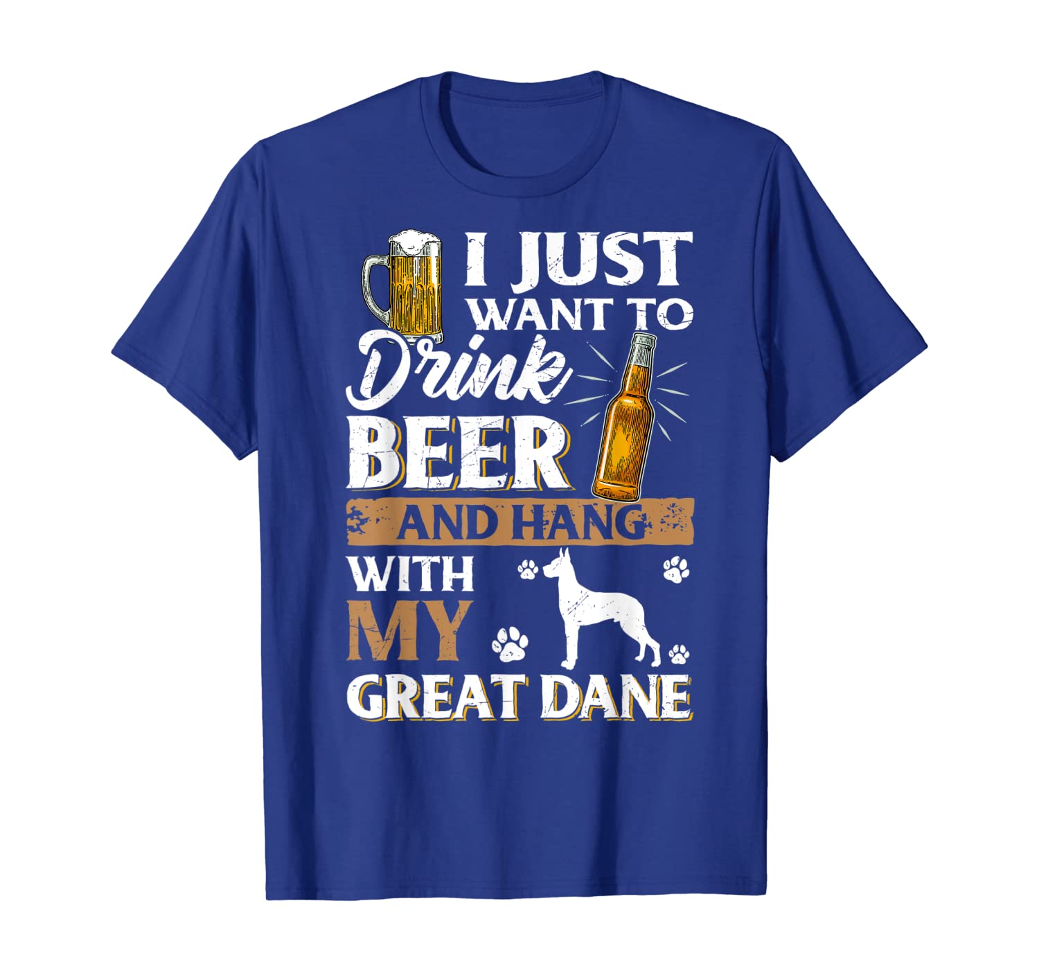 

I Just Want to Drink Beer And Pet My Great Dane TShirt Gift, White;black