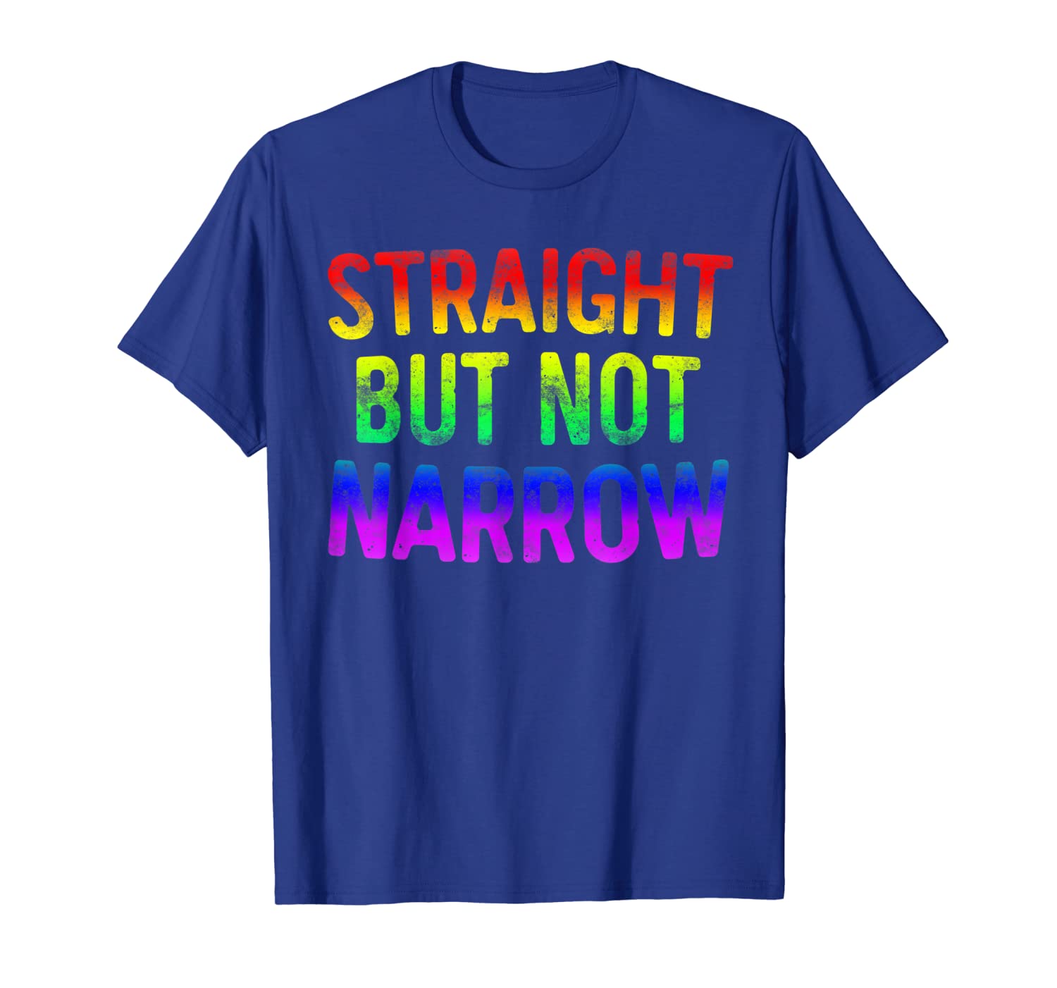 

Straight But Not Narrow T-Shirt LGBT Pride Gift, White;black